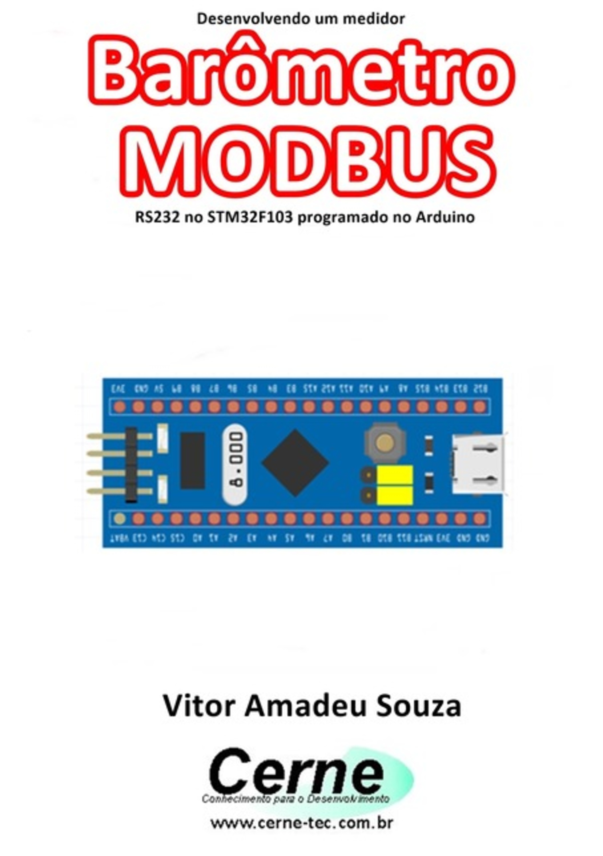 Desenvolvendo Um Medidor Barômetro Modbus Rs232 No Stm32f103 Programado No Arduino