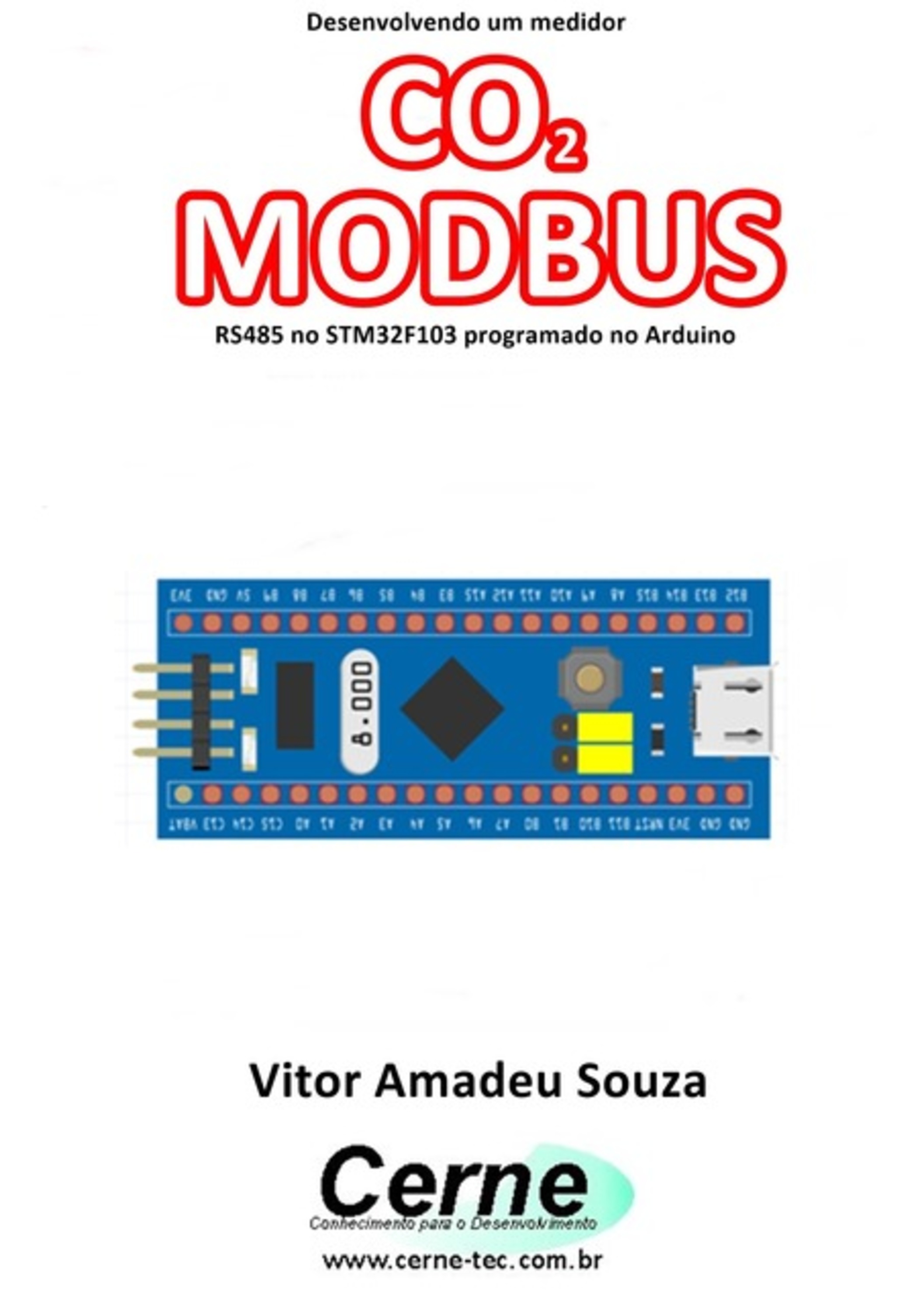 Desenvolvendo Um Medidor Co2 Modbus Rs485 No Stm32f103 Programado No Arduino