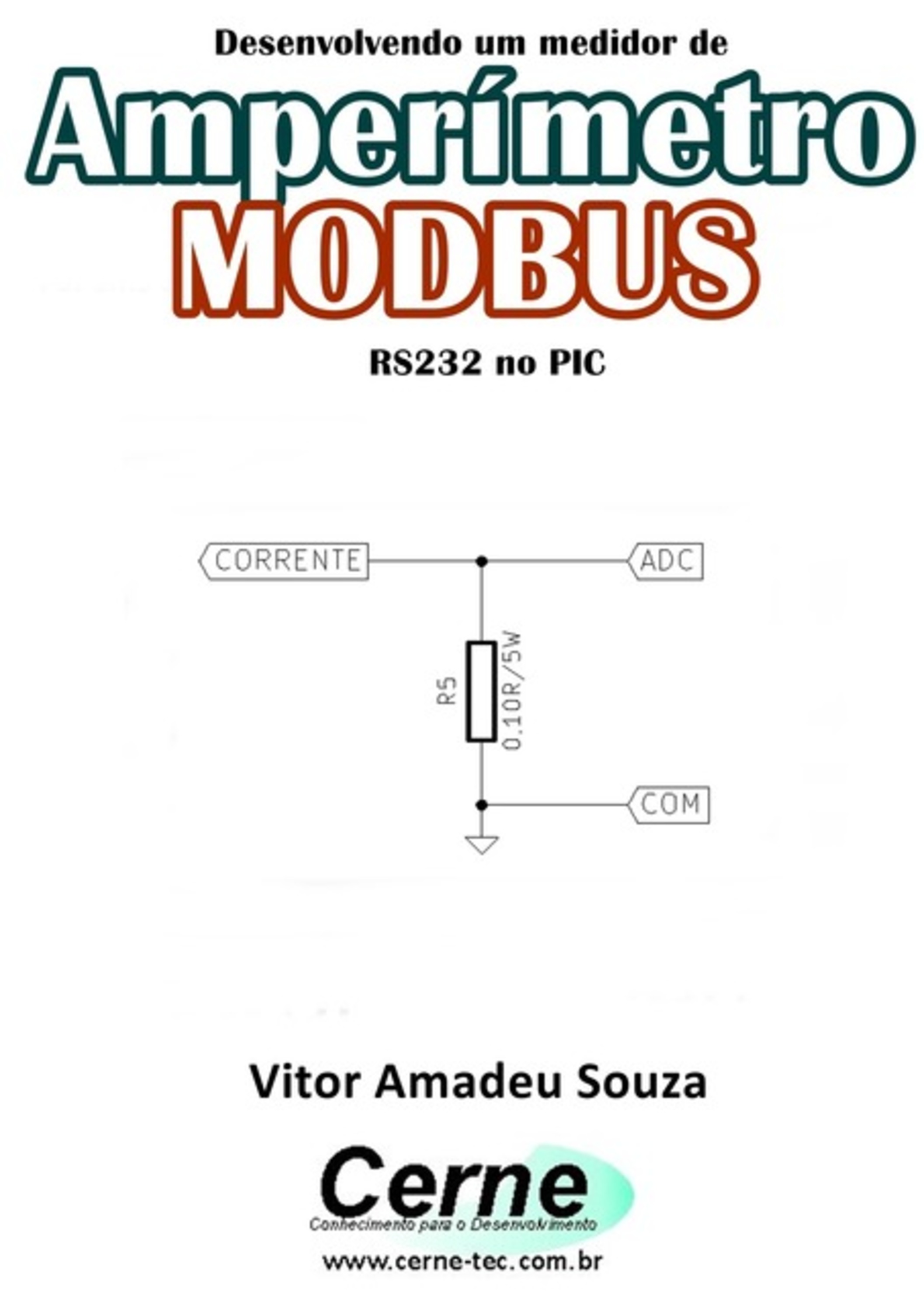 Desenvolvendo Um Medidor De Amperímetro Modbus Rs232 No Pic