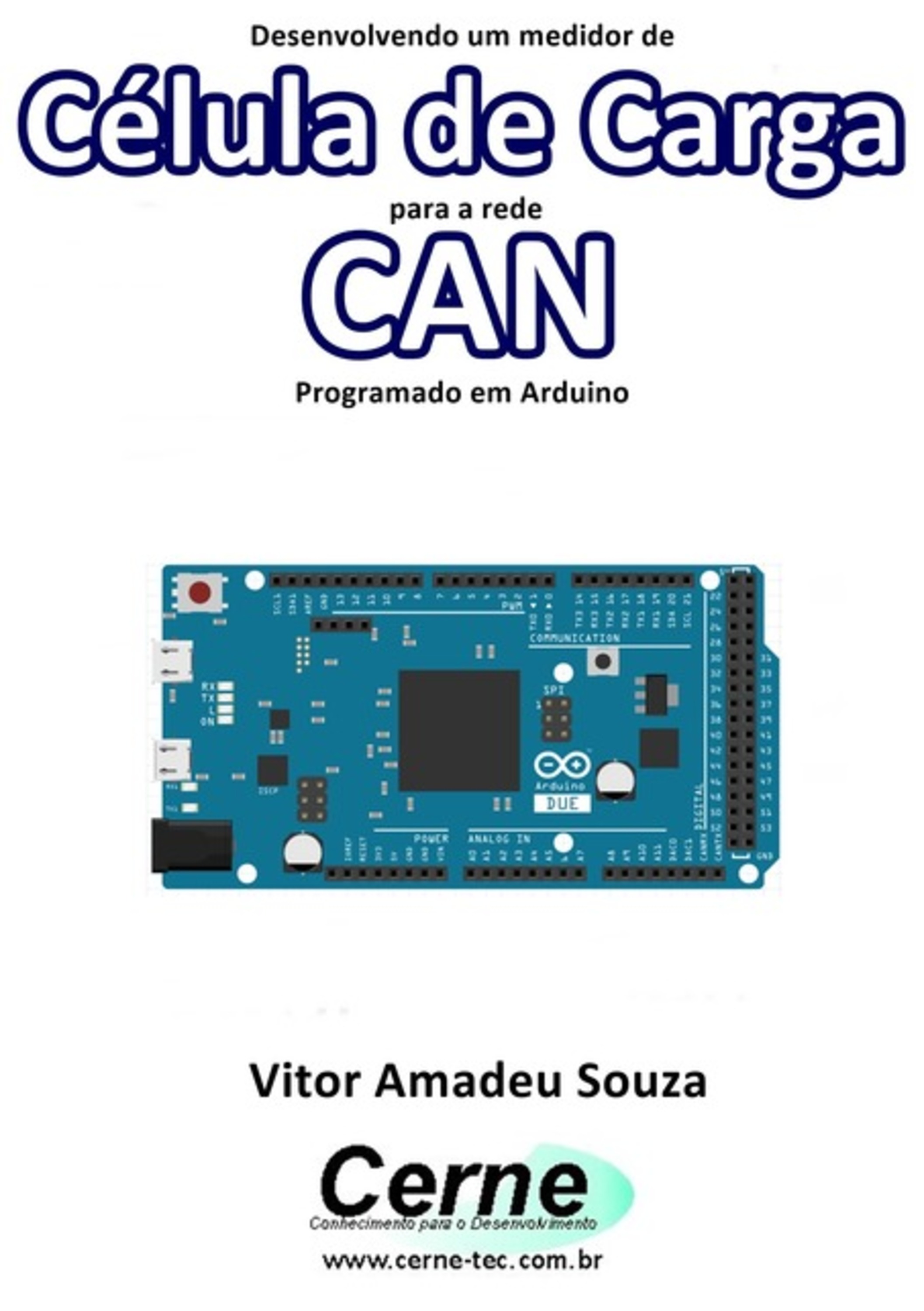 Desenvolvendo Um Medidor De Célula De Carga Para A Rede Can Programado Em Arduino