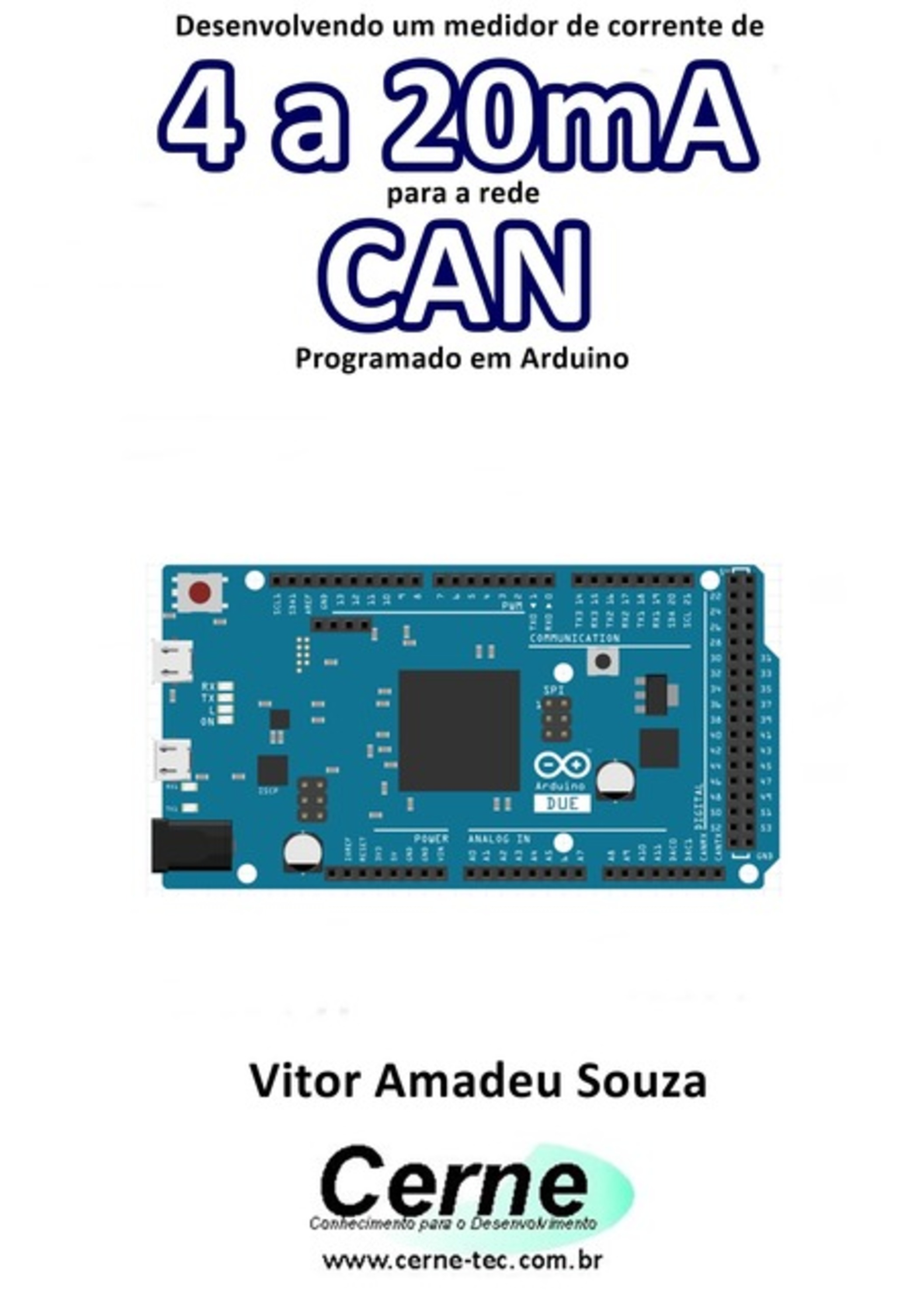 Desenvolvendo Um Medidor De Corrente De 4 A 20ma Para A Rede Can Programado Em Arduino