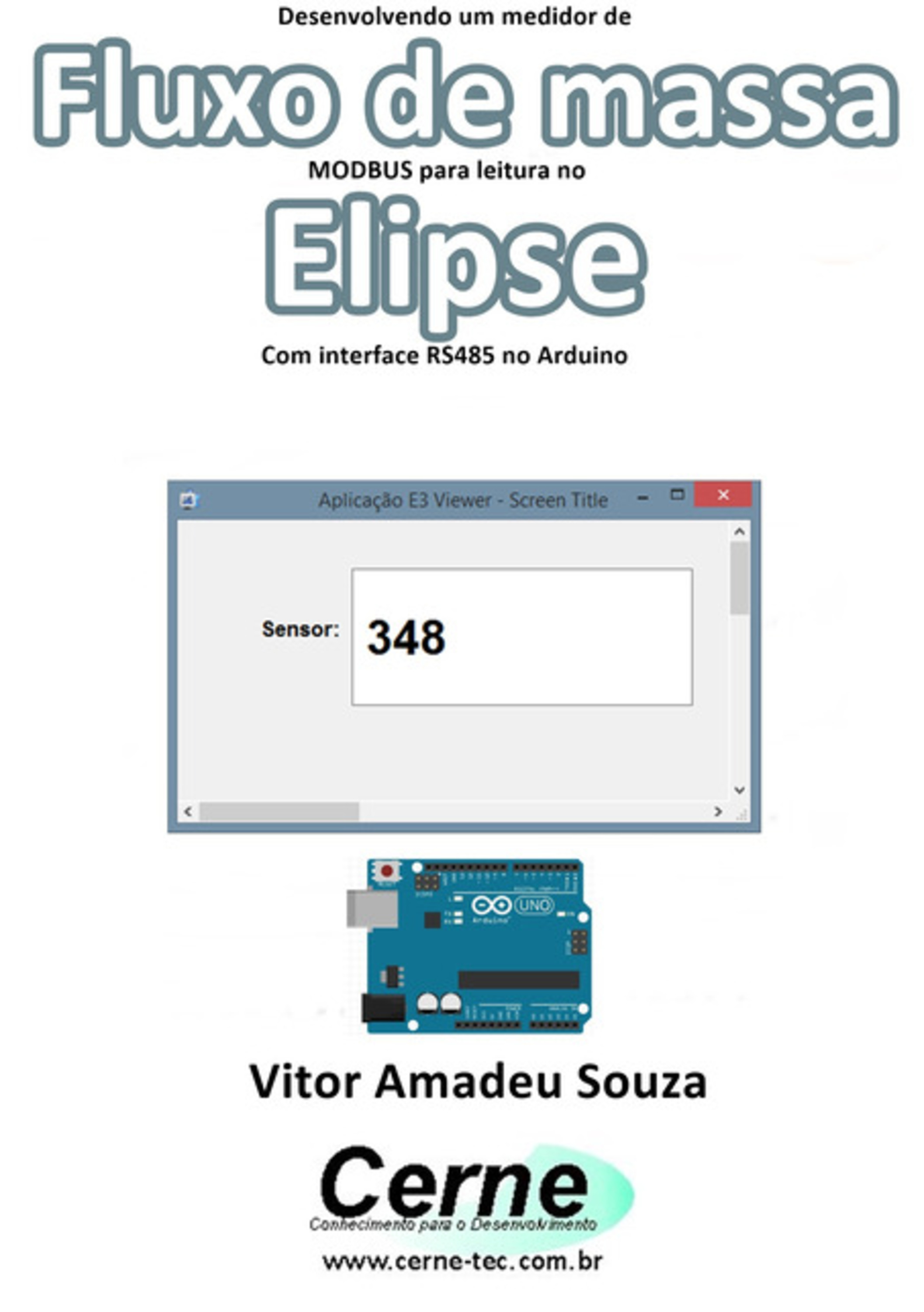 Desenvolvendo Um Medidor De Fluxo De Massa Modbus Para Leitura No Elipse Com Interface Rs485 No Arduino