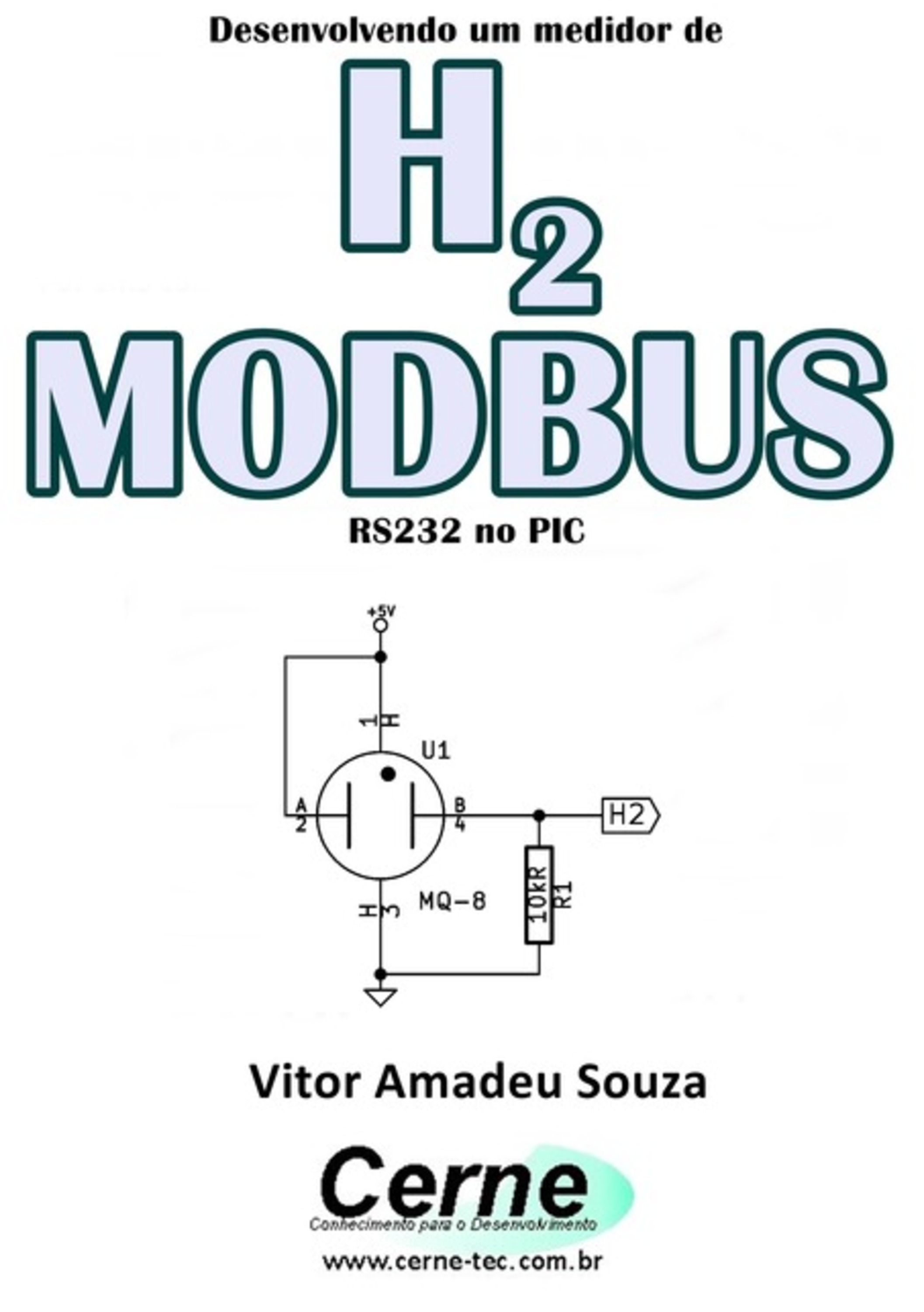 Desenvolvendo Um Medidor De H2 Modbus Rs232 No Pic