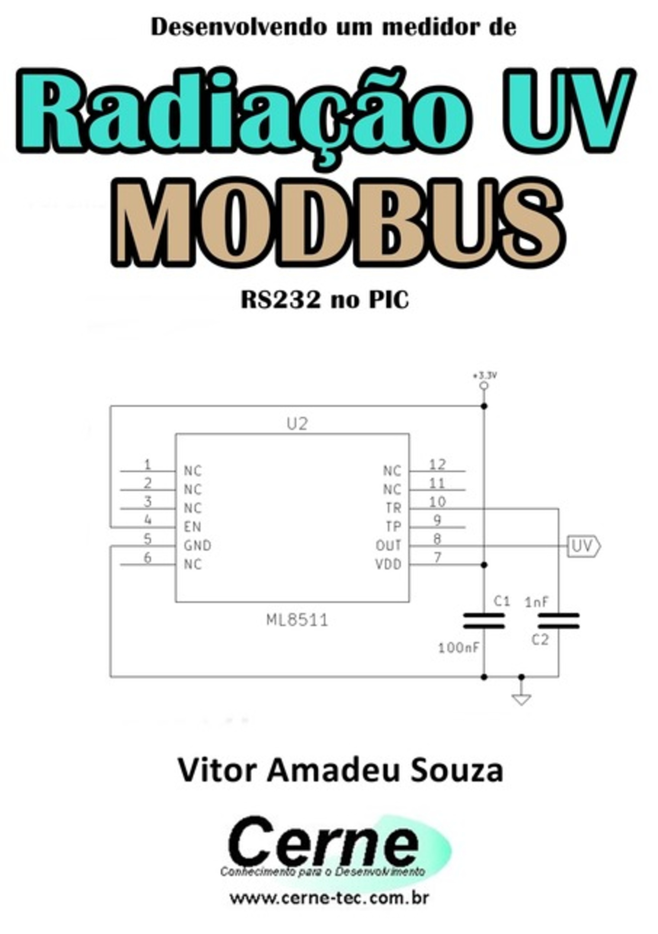 Desenvolvendo Um Medidor De Radiação Uv Modbus Rs232 No Pic