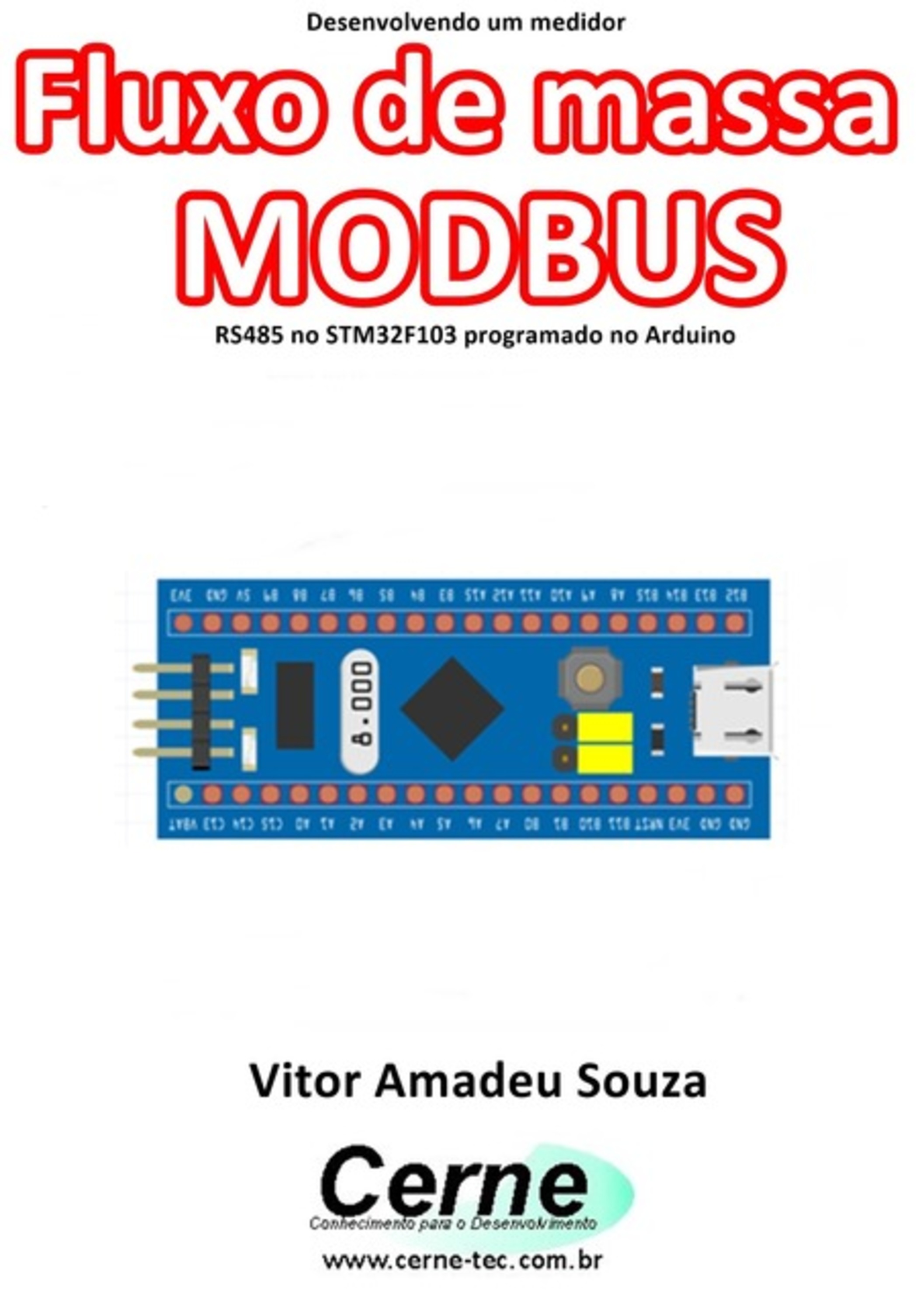 Desenvolvendo Um Medidor Fluxo De Massa Modbus Rs485 No Stm32f103 Programado No Arduino