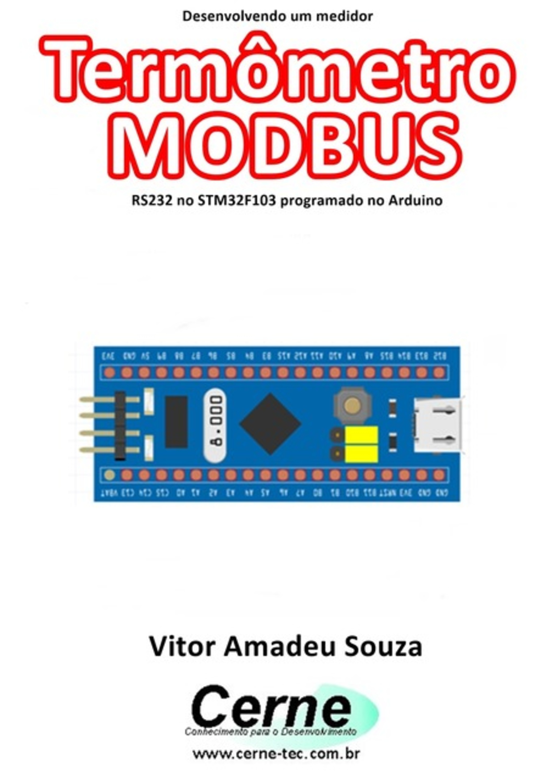 Desenvolvendo Um Medidor Termômetro Modbus Rs232 No Stm32f103 Programado No Arduino