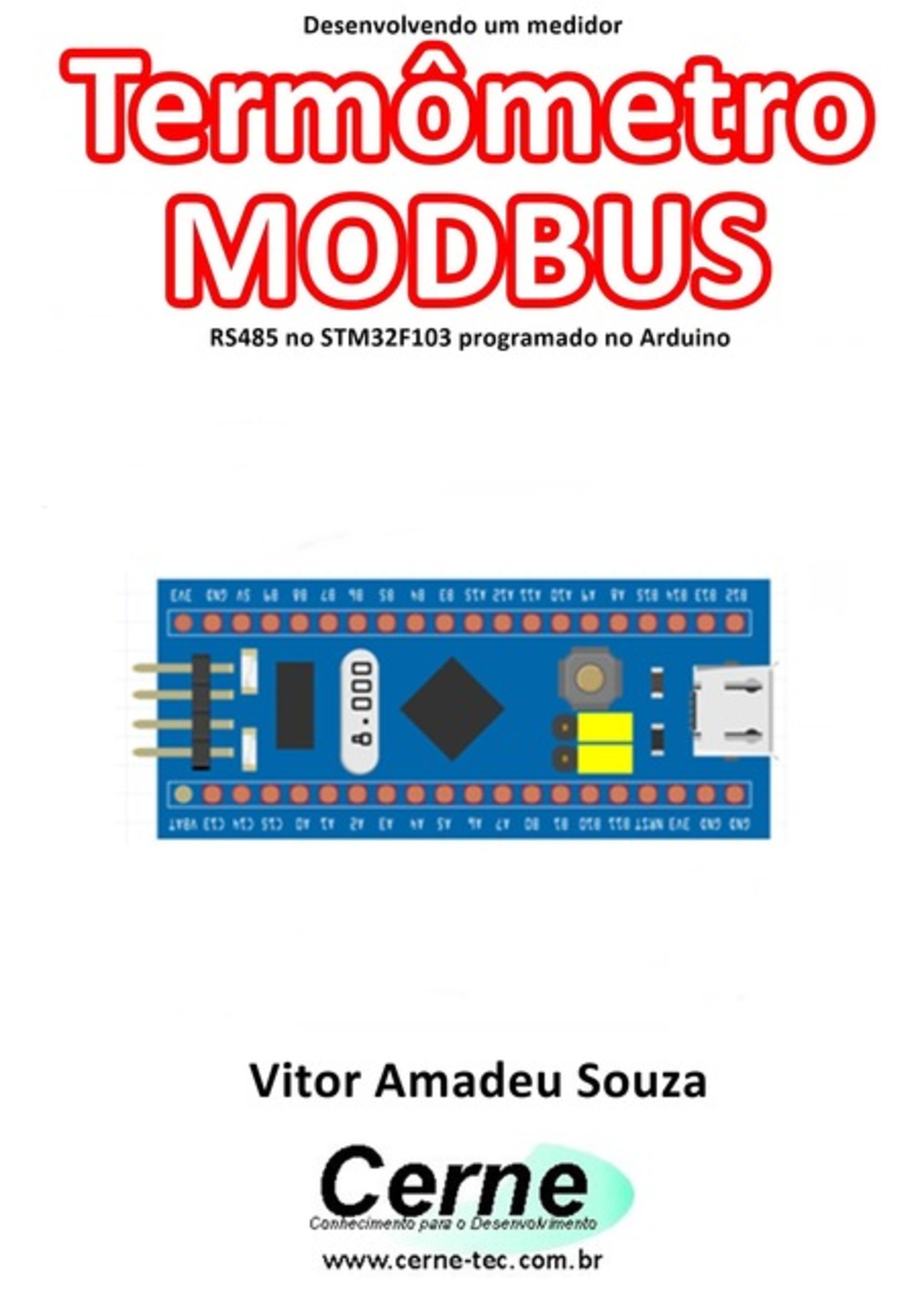 Desenvolvendo Um Medidor Termômetro Modbus Rs485 No Stm32f103 Programado No Arduino