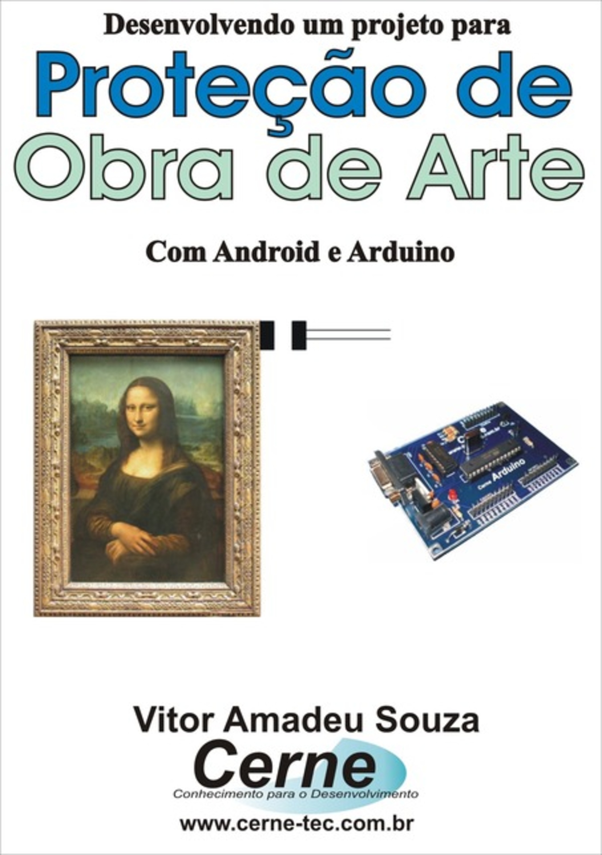 Desenvolvendo Um Projeto Para Proteção De Obra De Arte Com Android E Arduino