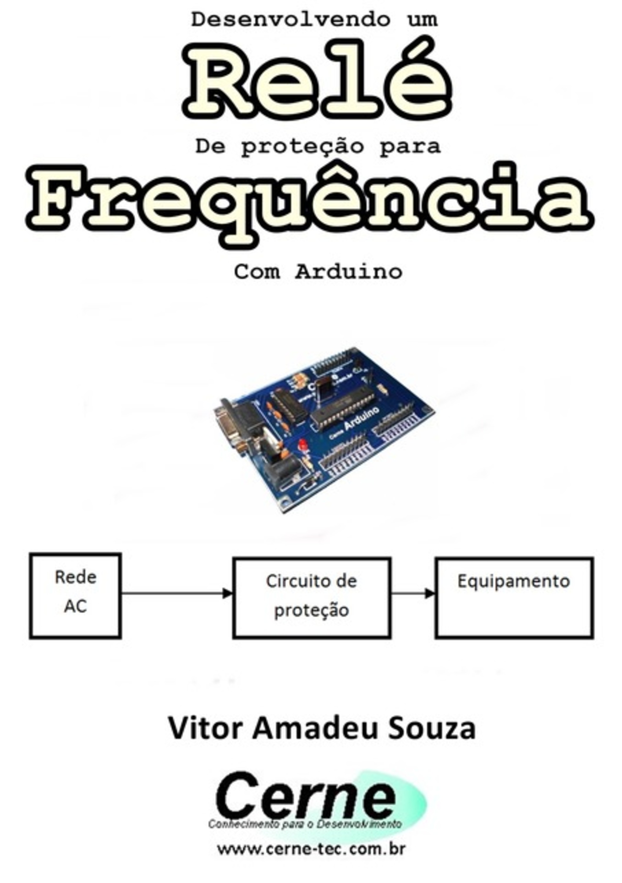 Desenvolvendo Um Relé De Proteção Para Frequência Com Arduino