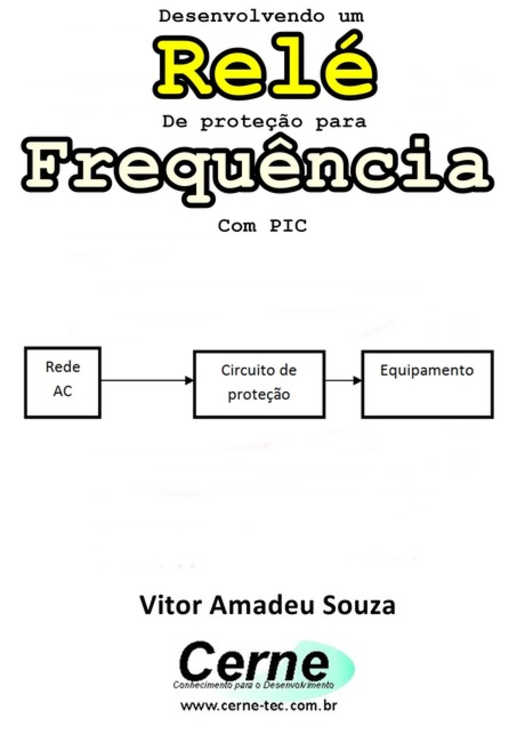 Desenvolvendo Um Relé De Proteção Para Frequência Com Pic