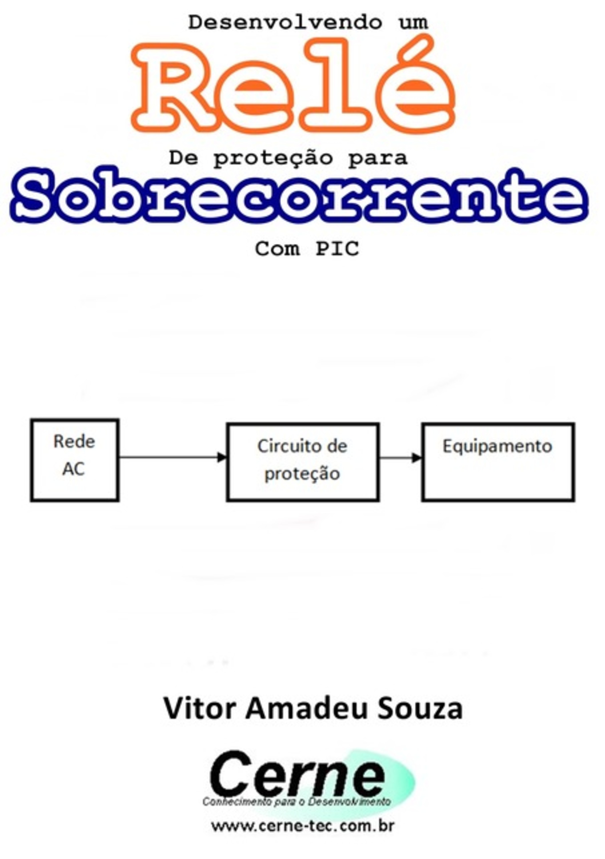 Desenvolvendo Um Relé De Proteção Para Sobrecorrente Com Pic