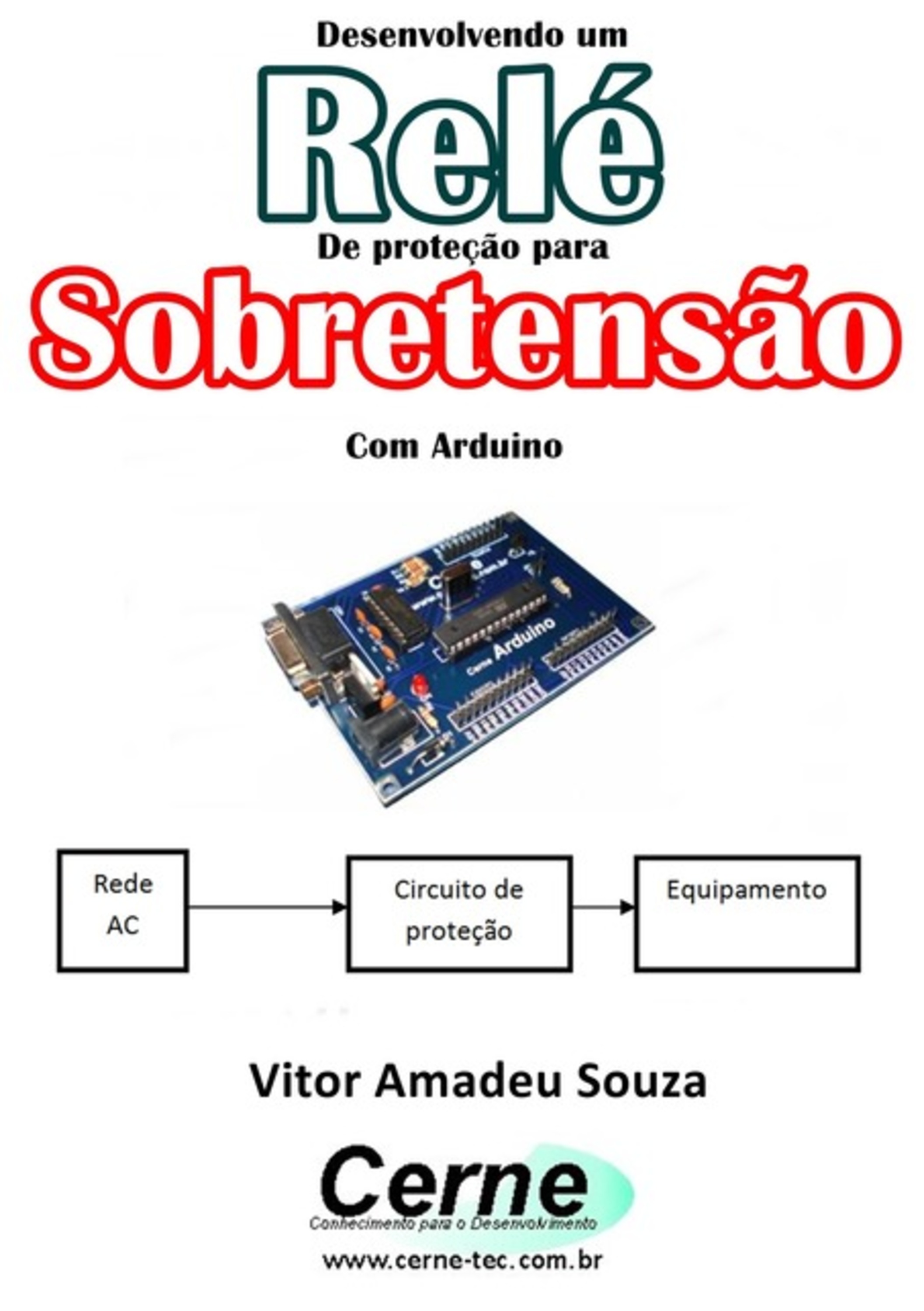 Desenvolvendo Um Relé De Proteção Para Sobretensão Com Arduino