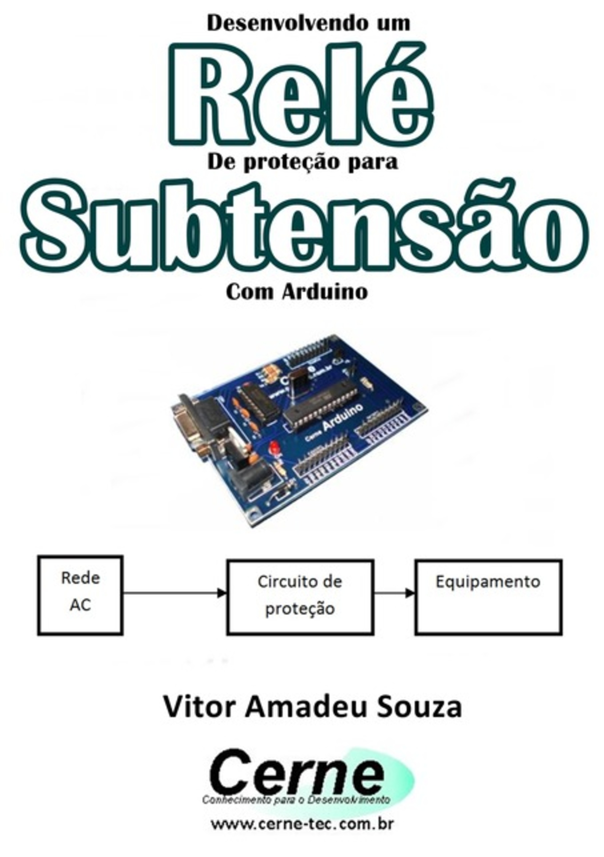 Desenvolvendo Um Relé De Proteção Para Subtensão Com Arduino