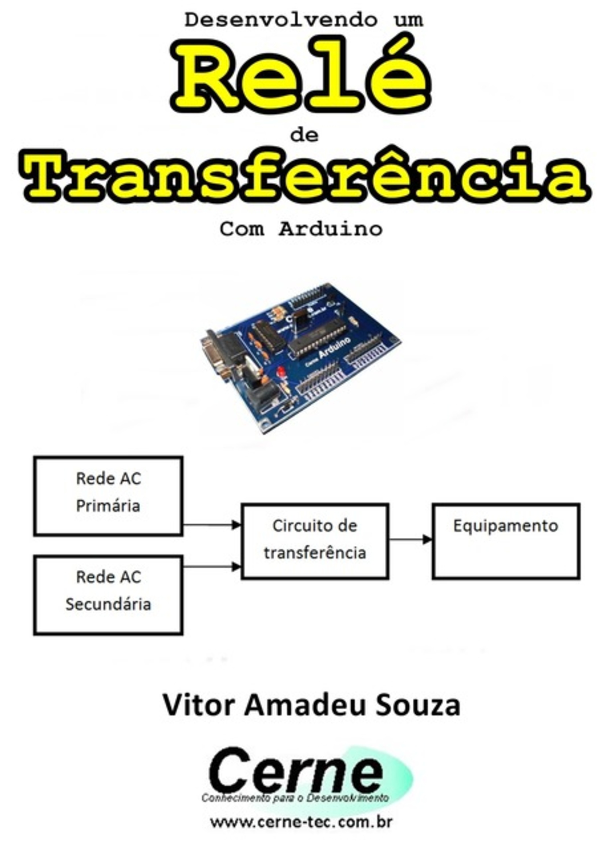 Desenvolvendo Um Relé De Transferência Com Arduino