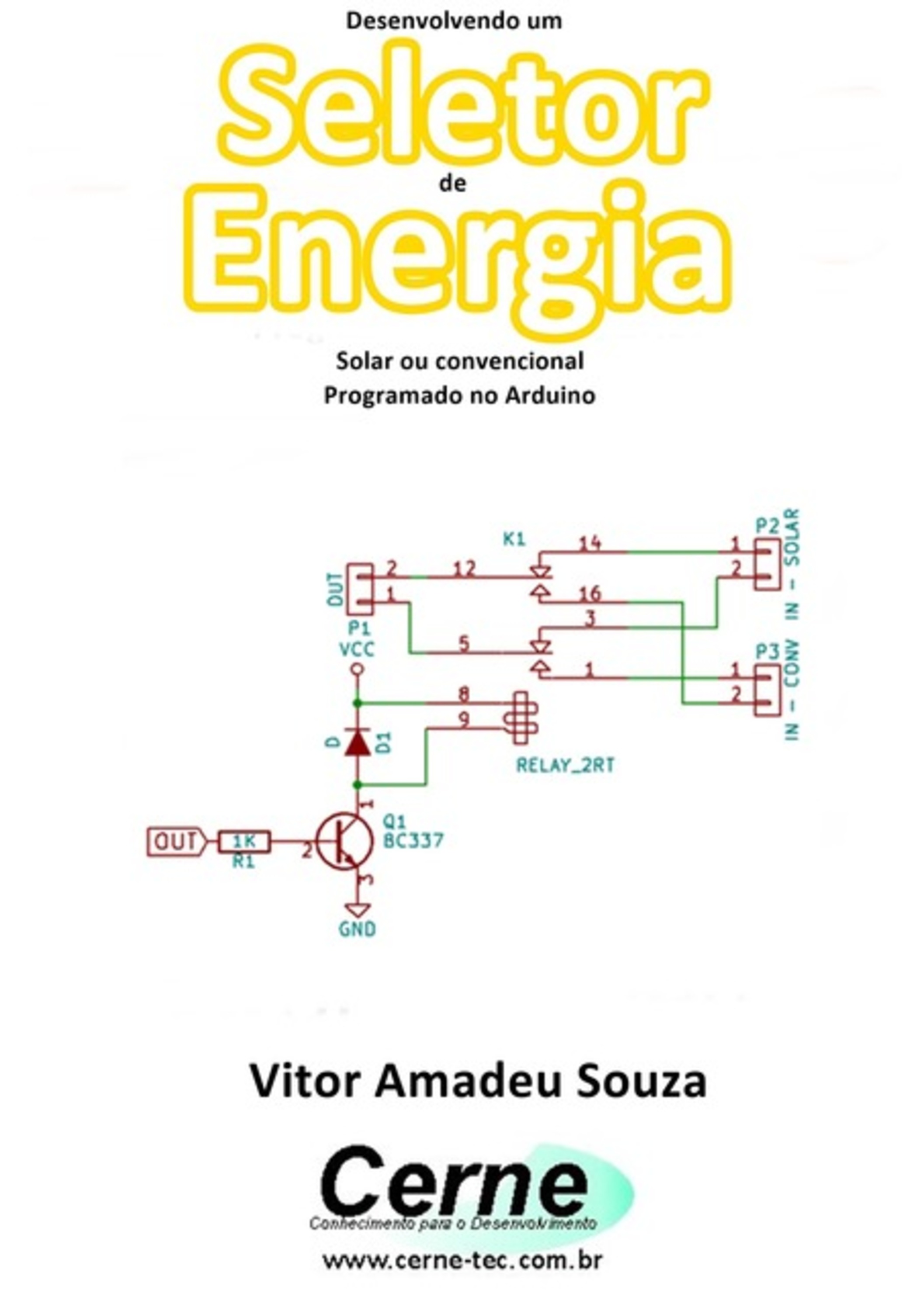 Desenvolvendo Um Seletor De Energia Solar Ou Convencional Programado No Arduino