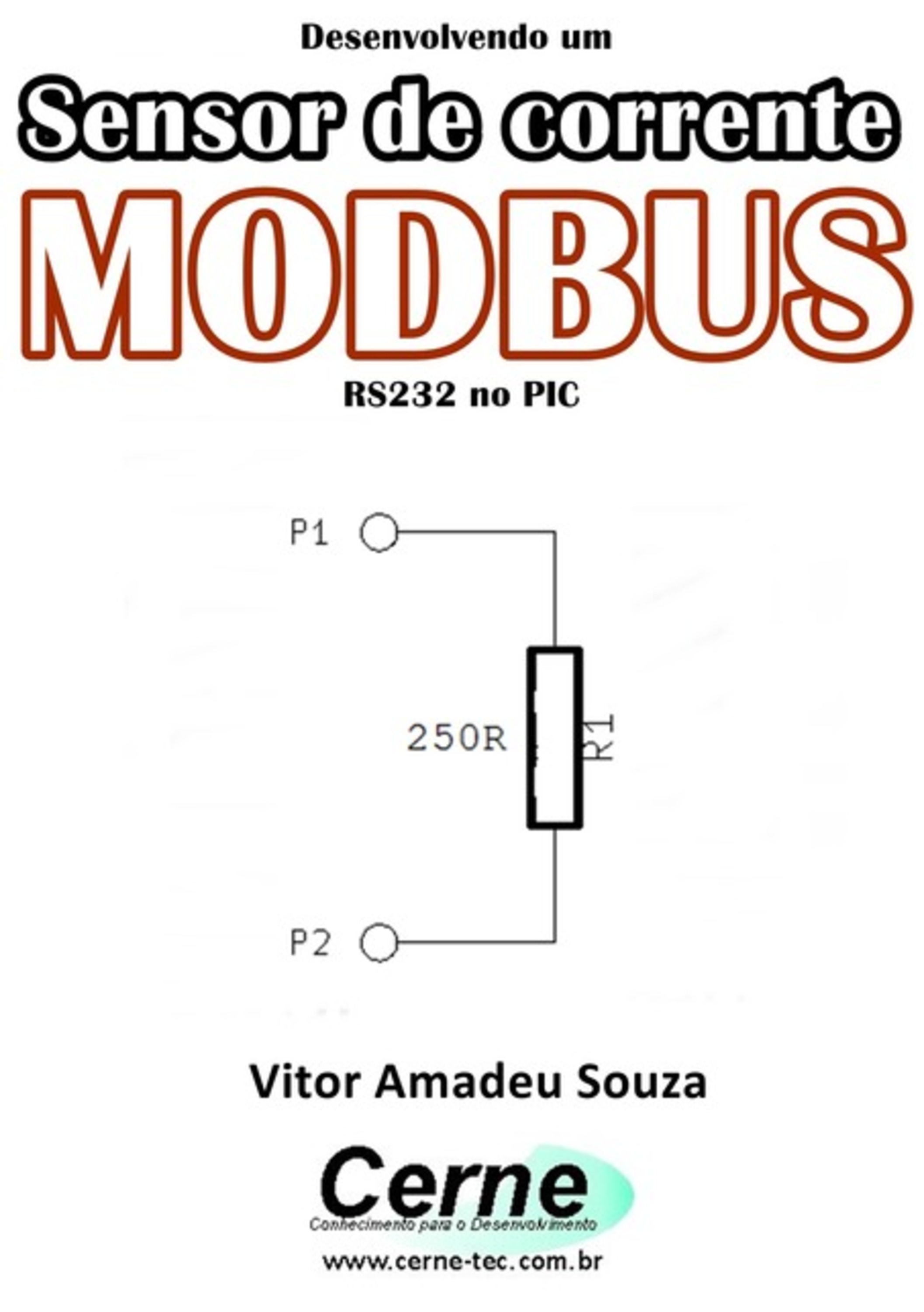 Desenvolvendo Um Sensor De Corrente Modbus Rs232 No Pic