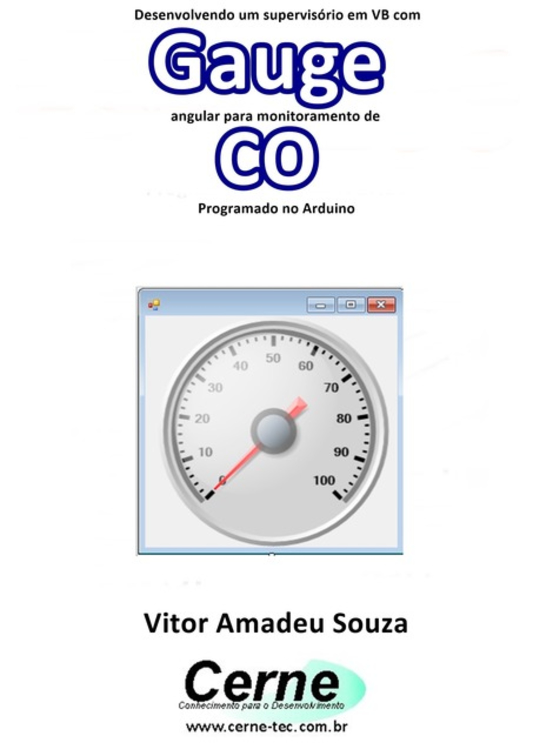 Desenvolvendo Um Supervisório Em Vb Com Gauge Angular Para Monitoramento De Co Programado No Arduino