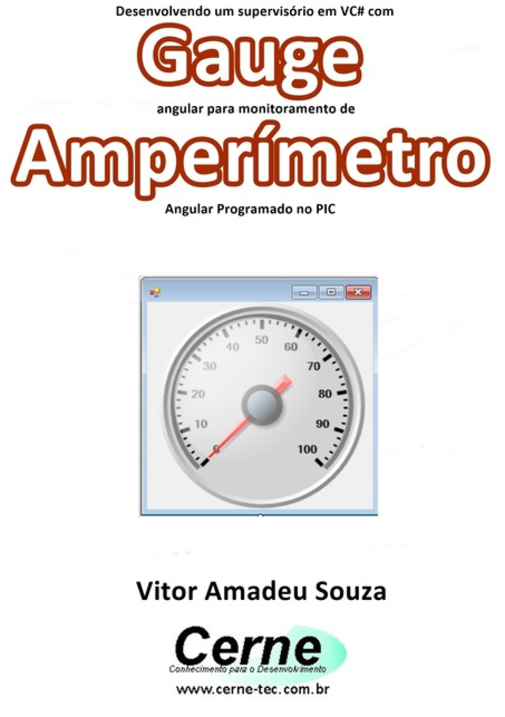 Desenvolvendo Um Supervisório Em Vc# Com Gauge Angular Para Monitoramento De Amperímetroprogramado No Pic