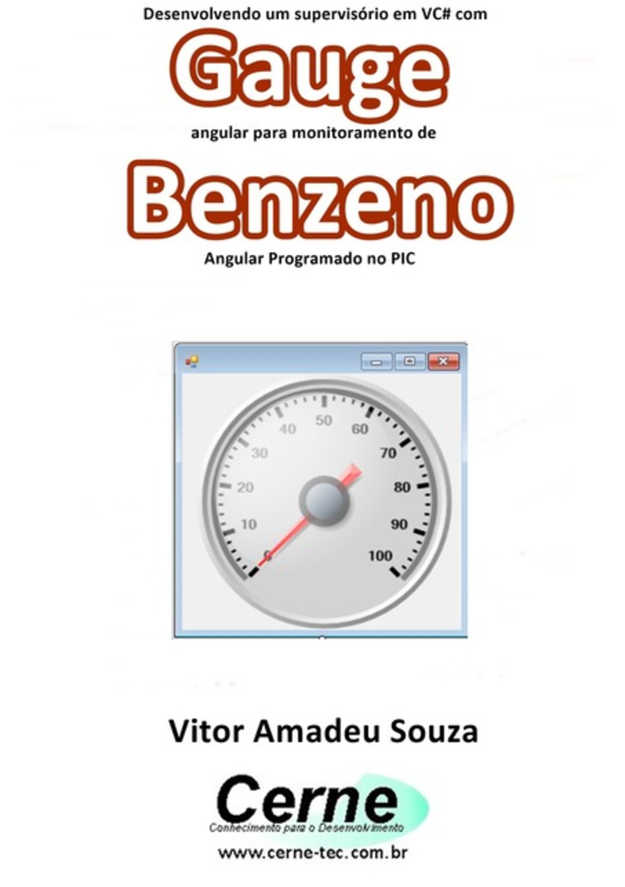 Desenvolvendo Um Supervisório Em Vc# Com Gauge Angular Para Monitoramento De Benzeno Programado No Pic