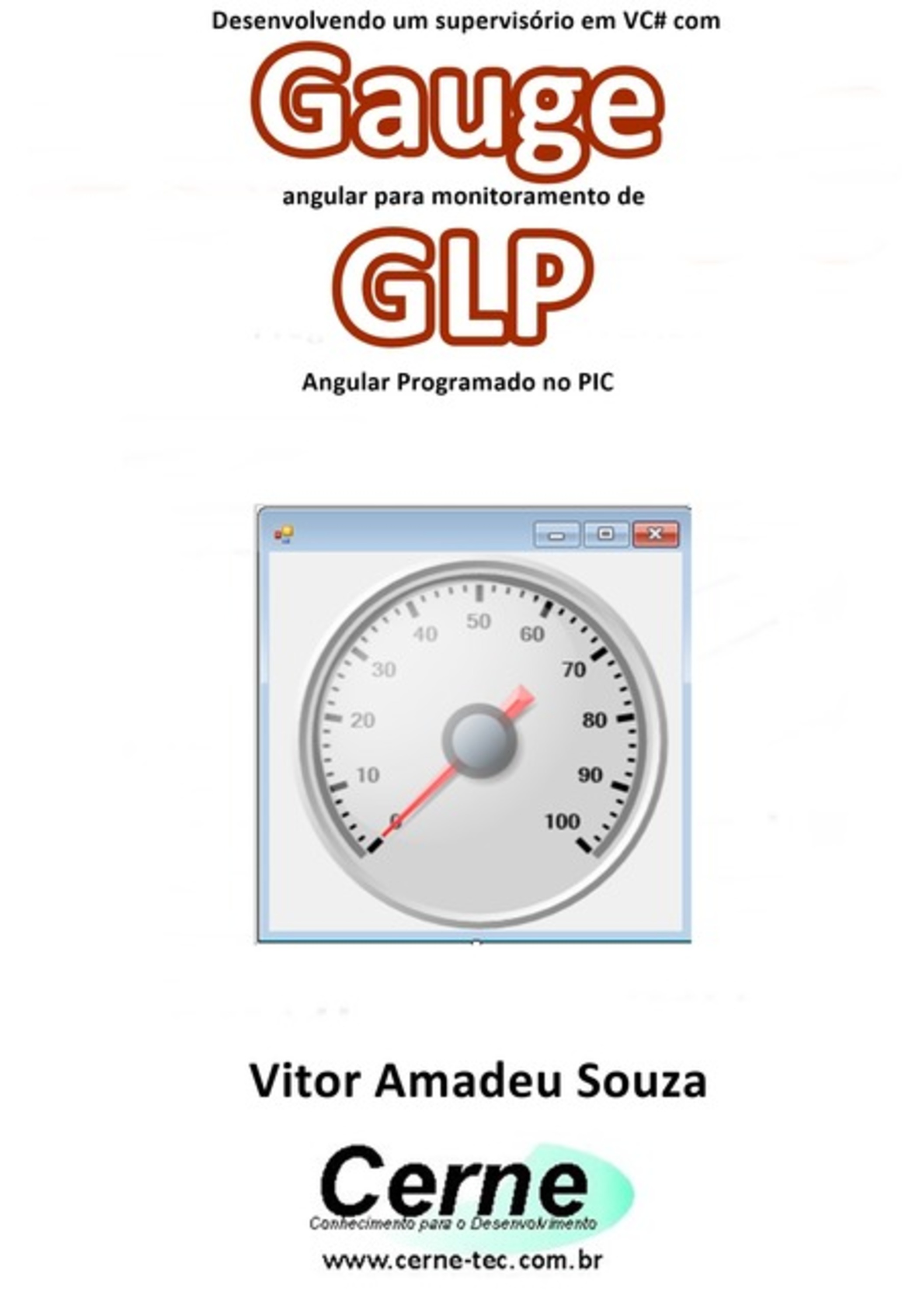 Desenvolvendo Um Supervisório Em Vc# Com Gauge Angular Para Monitoramento De Glp Programado No Pic