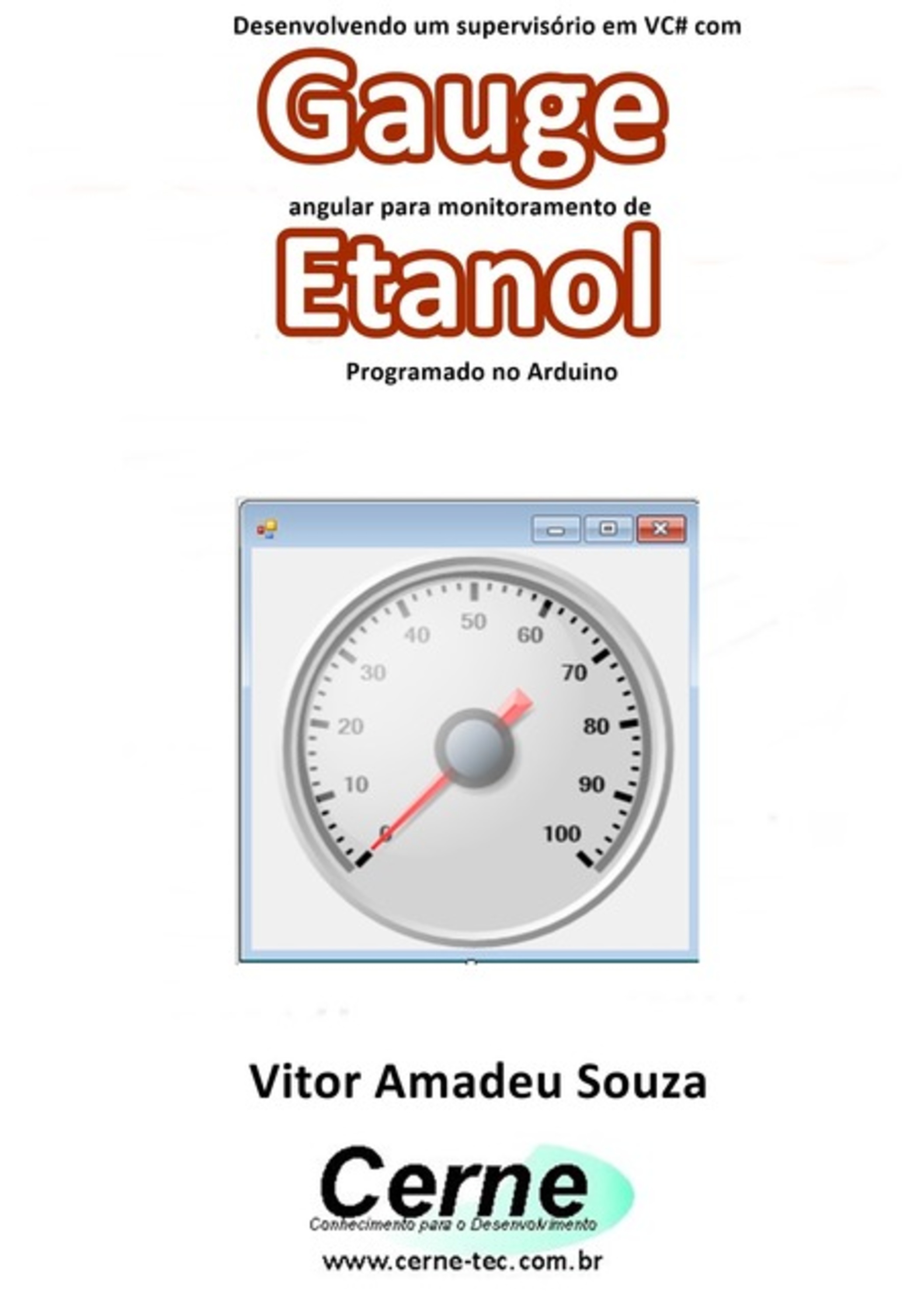 Desenvolvendo Um Supervisório Em Vc# Com Gauge Angular Para Monitoramento De Etanol Programado No Arduino