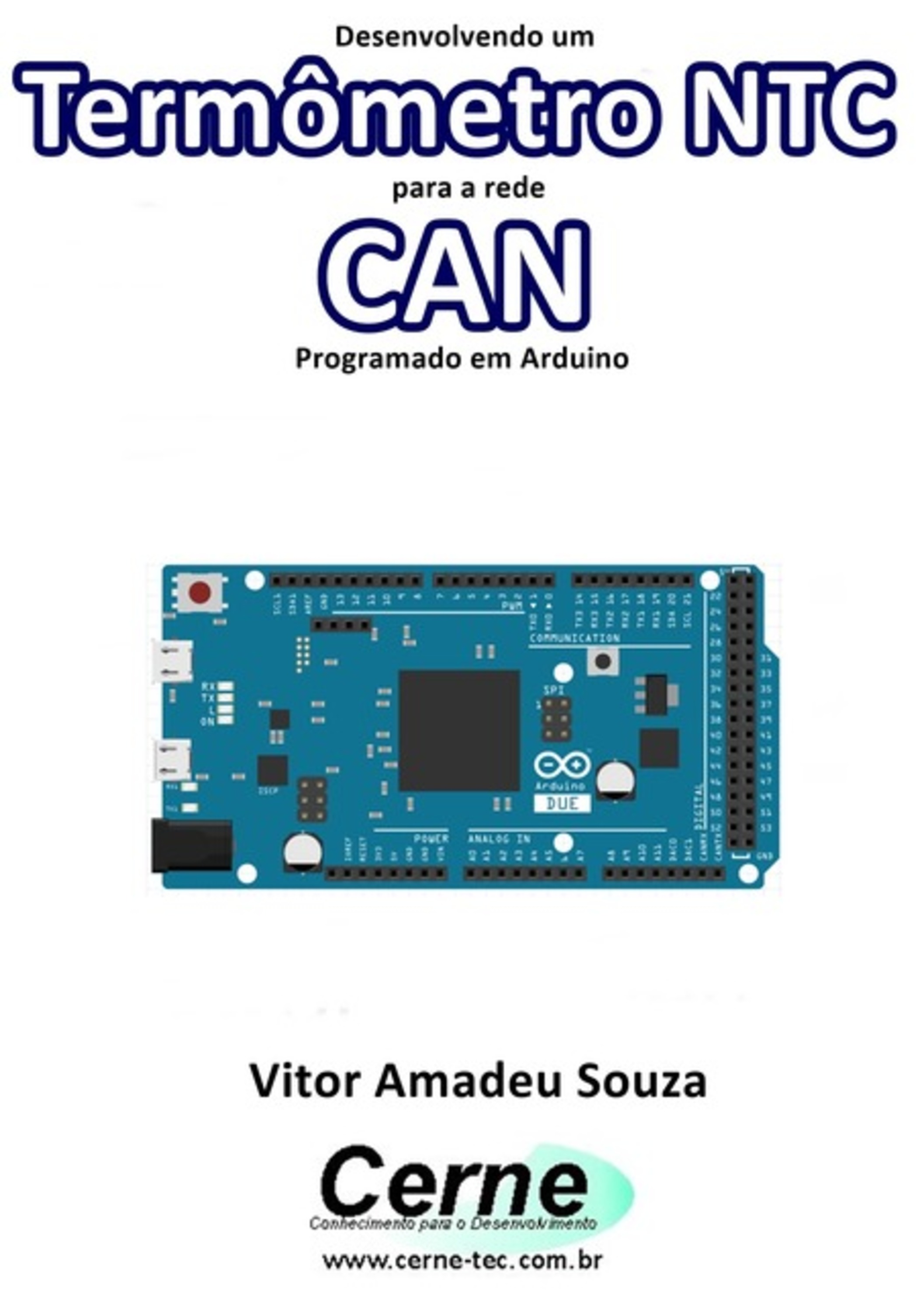 Desenvolvendo Um Termômetro Ntc Para A Rede Can Programado Em Arduino