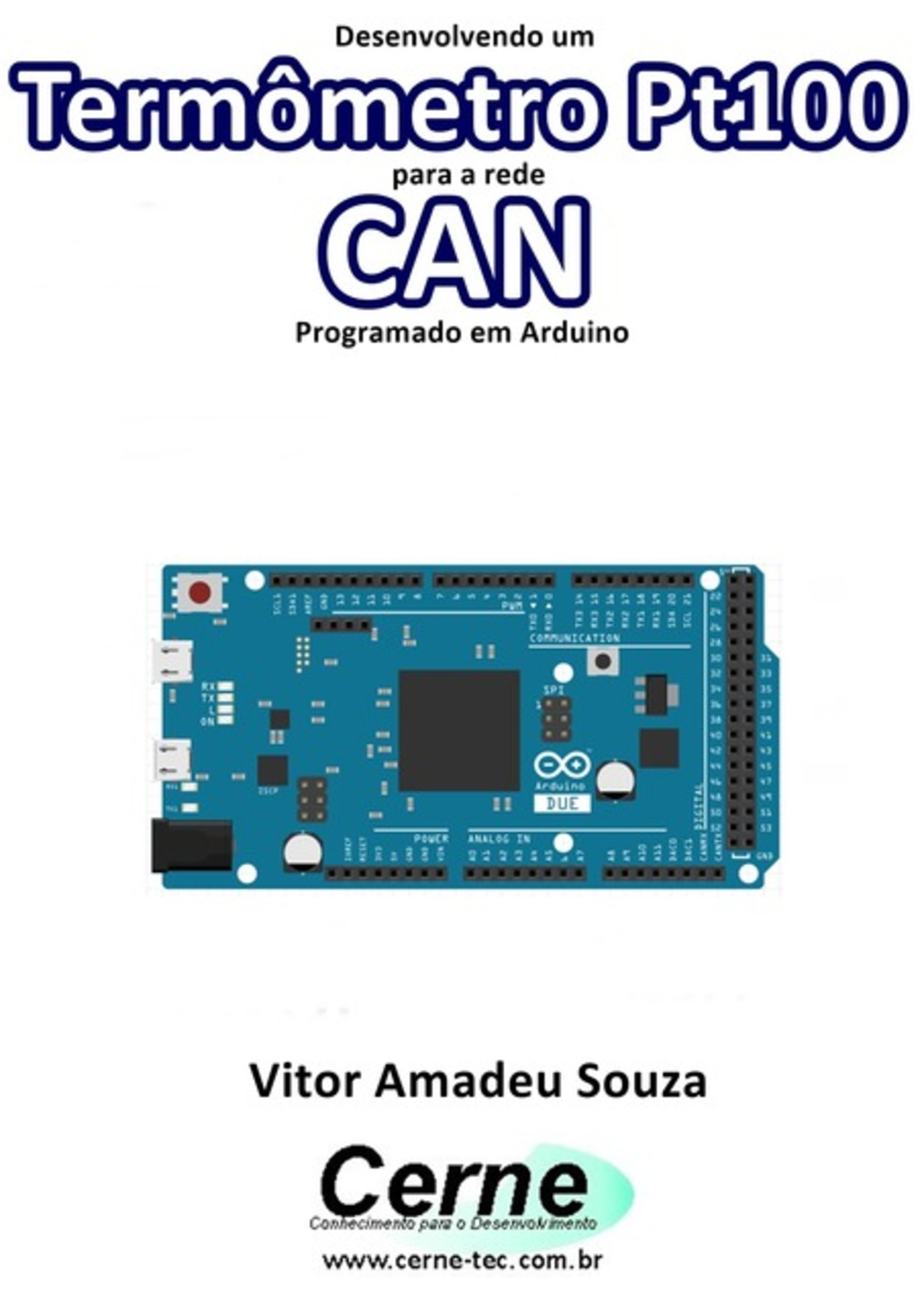 Desenvolvendo Um Termômetro Pt100 Para A Rede Can Programado Em Arduino