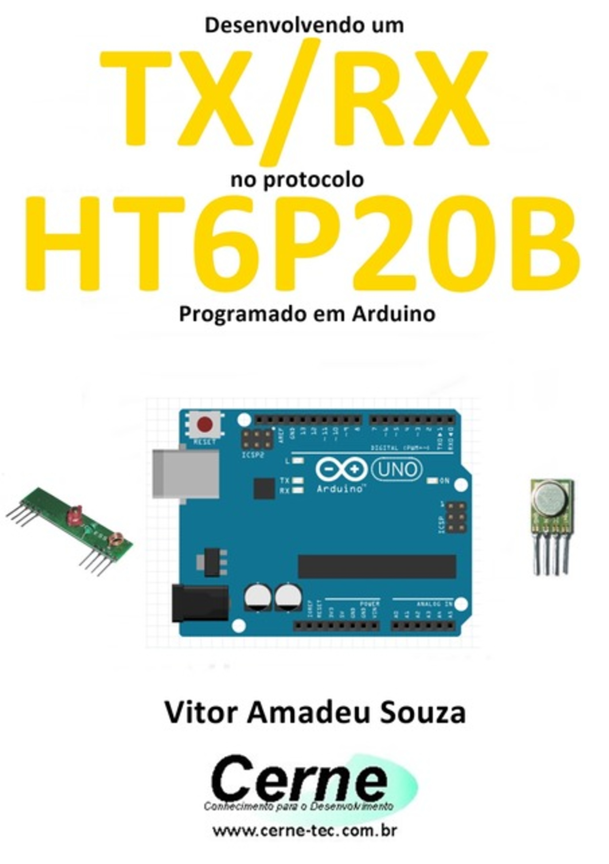 Desenvolvendo Um Tx/rx No Protocolo Ht6p20b Programado Em Arduino