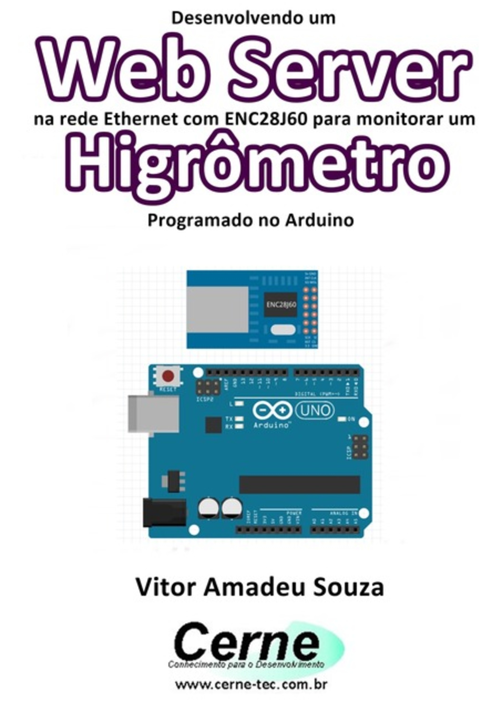 Desenvolvendo Um Web Server Na Rede Ethernet Com Enc28j60 Para Monitorar Um Higrômetro Programado No Arduino