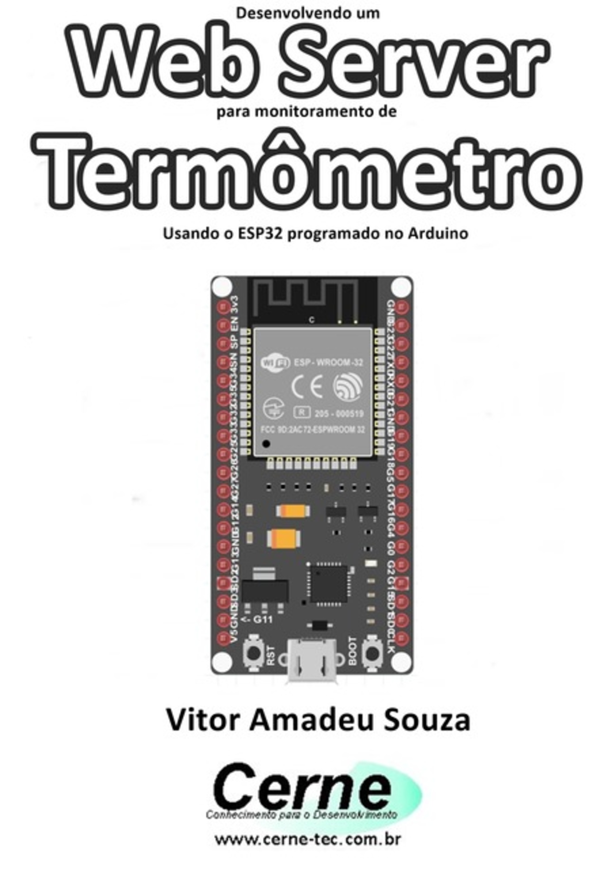 Desenvolvendo Um Web Server Para Monitoramento De Termômetro Usando O Esp32 Programado No Arduino