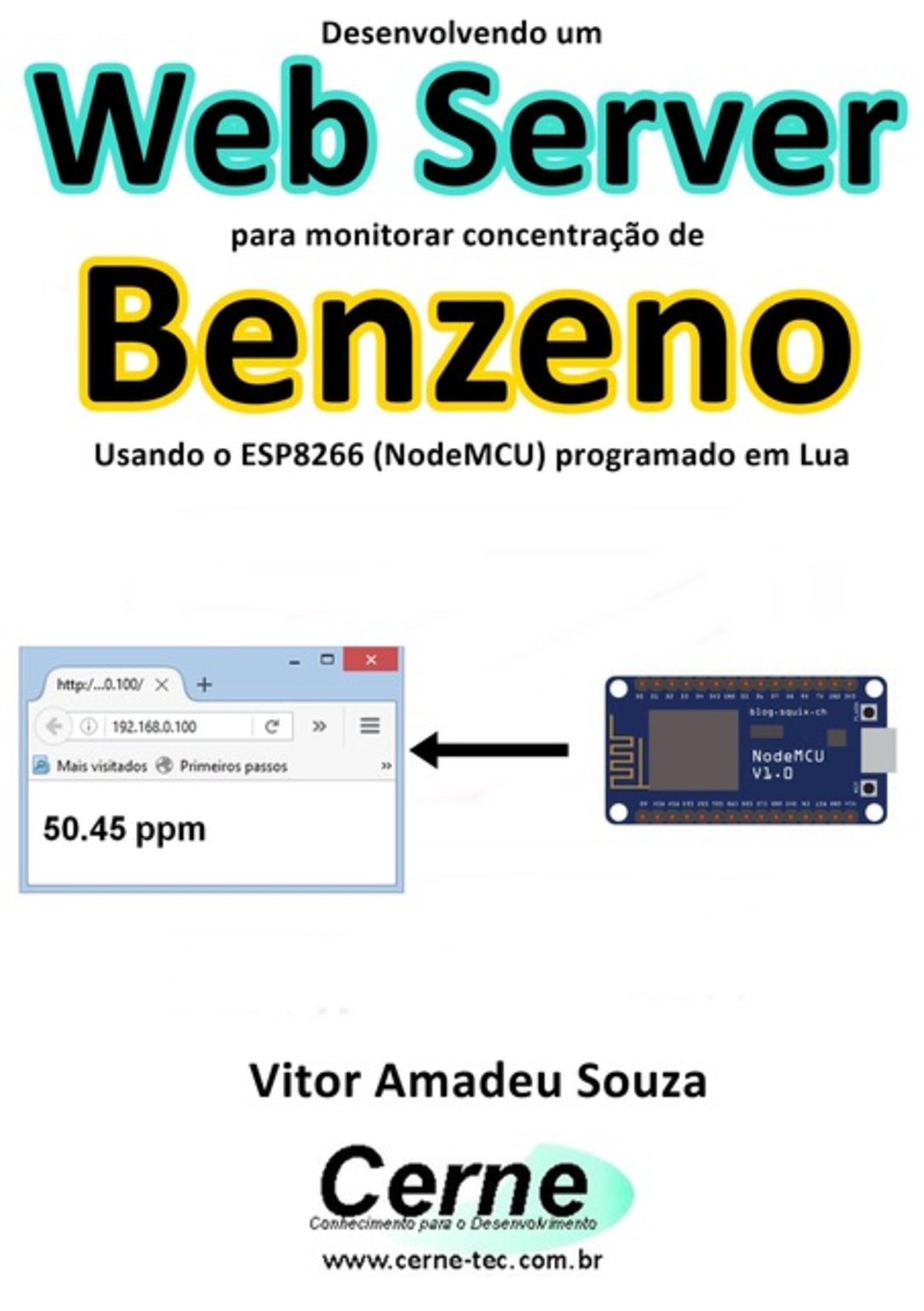 Desenvolvendo Um Web Server Para Monitorar Concentração De Benzeno Usando O Esp8266 (nodemcu) Programado Em Lua