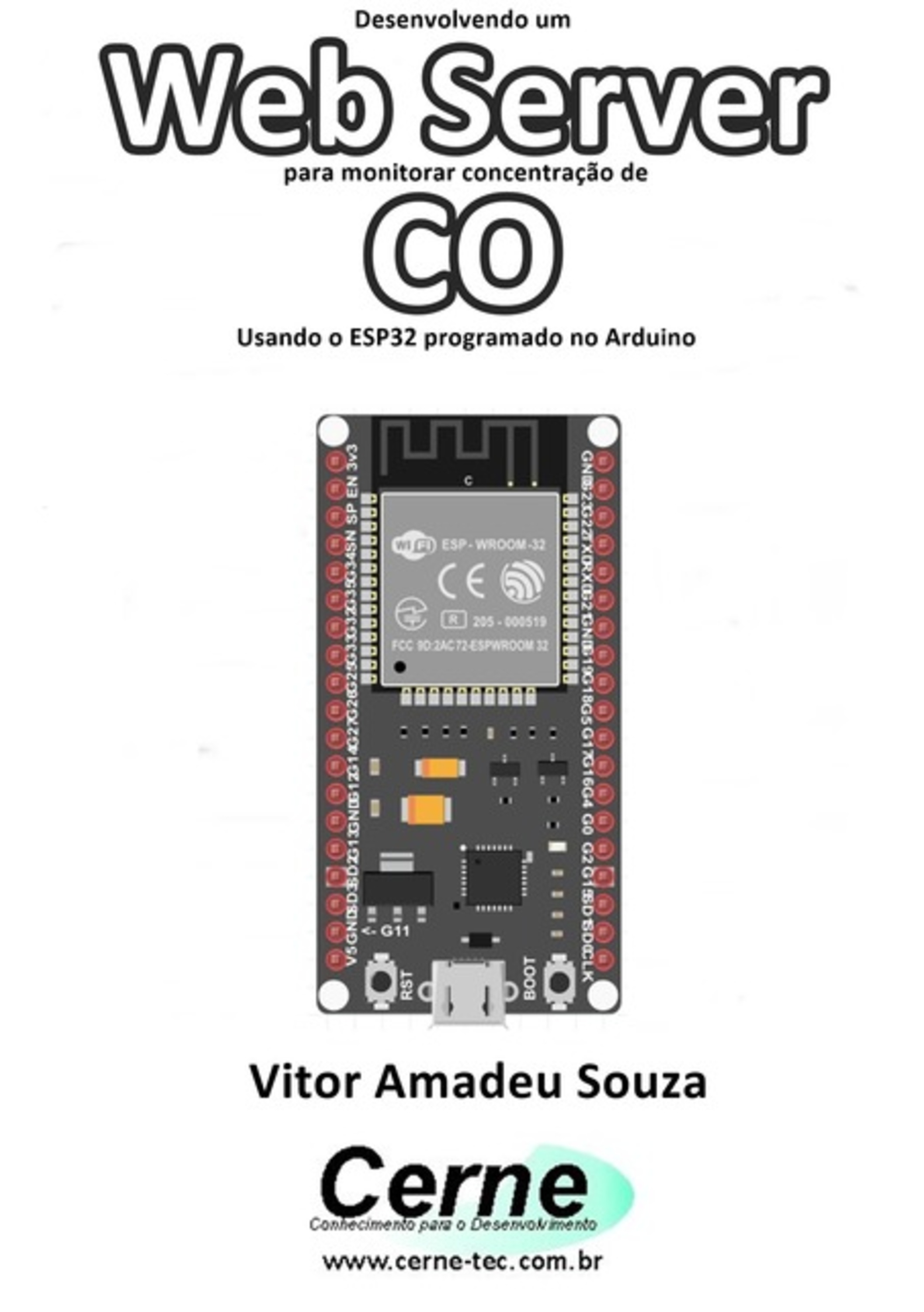 Desenvolvendo Um Web Server Para Monitorar Concentração De Co Usando O Esp32 Programado No Arduino