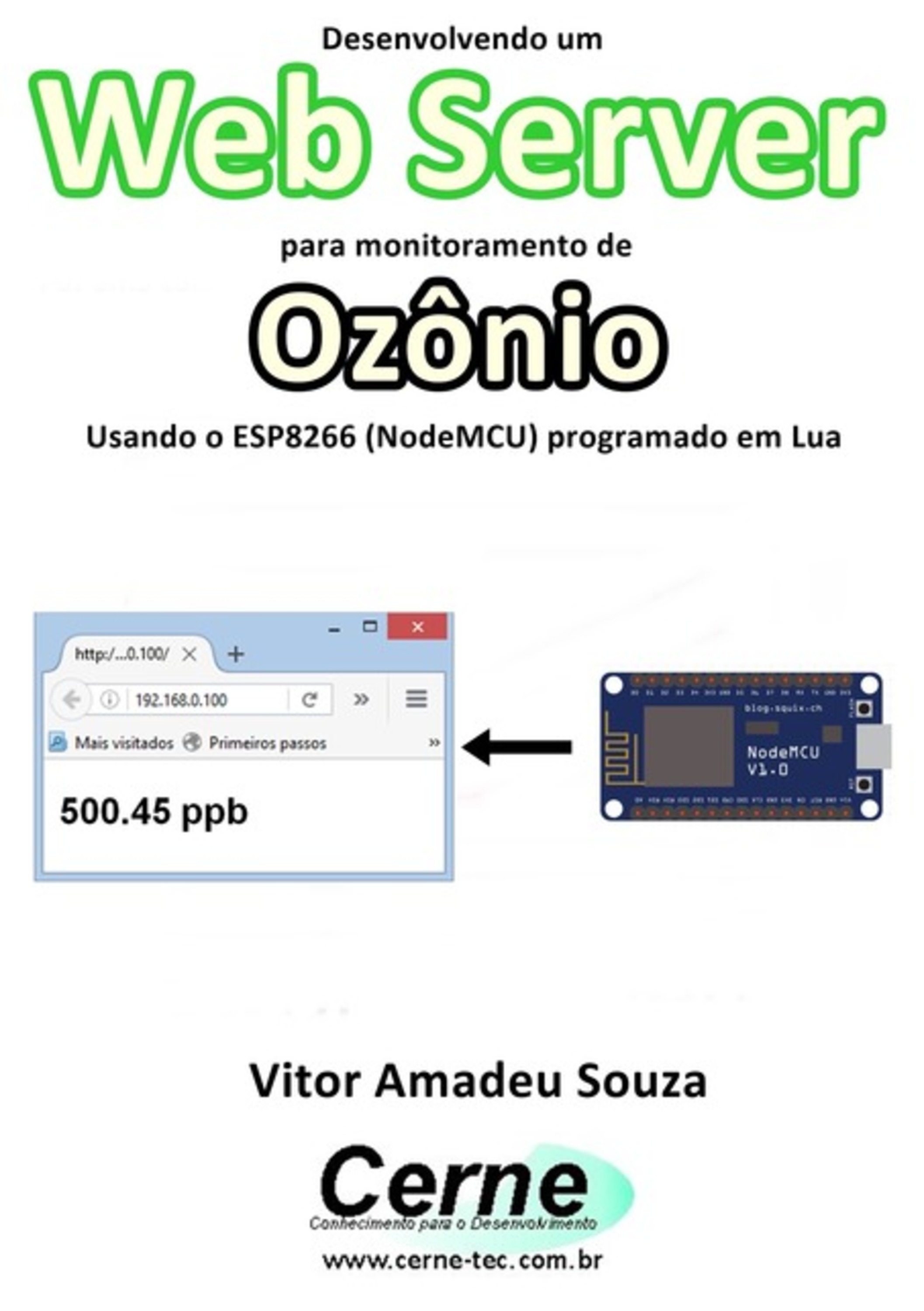 Desenvolvendo Um Web Server Para Monitorar Concentração De Ozônio Usando O Esp8266 (nodemcu) Programado Em Lua