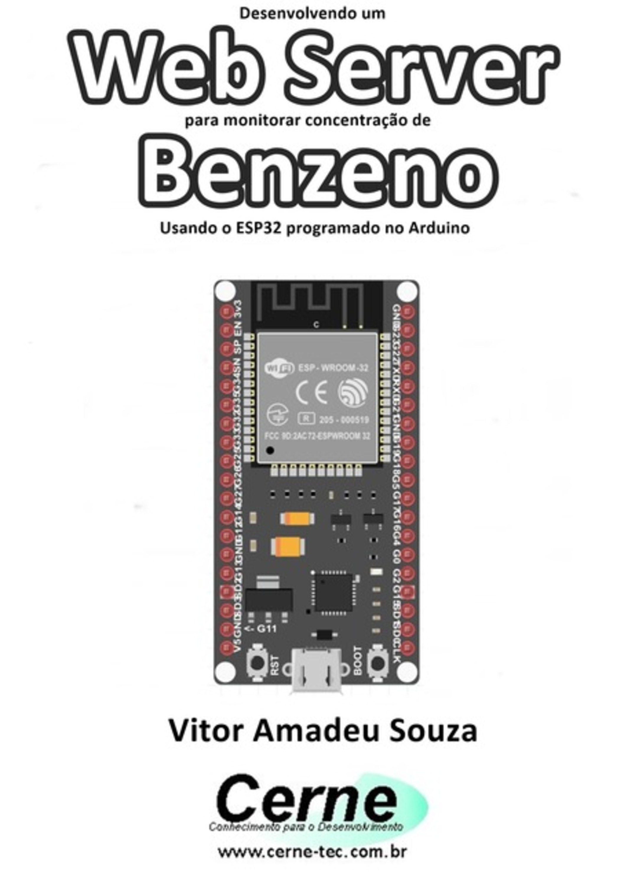 Desenvolvendo Um Web Server Para Monitorar Concentração De Benzeno Usando O Esp32 Programado No Arduino