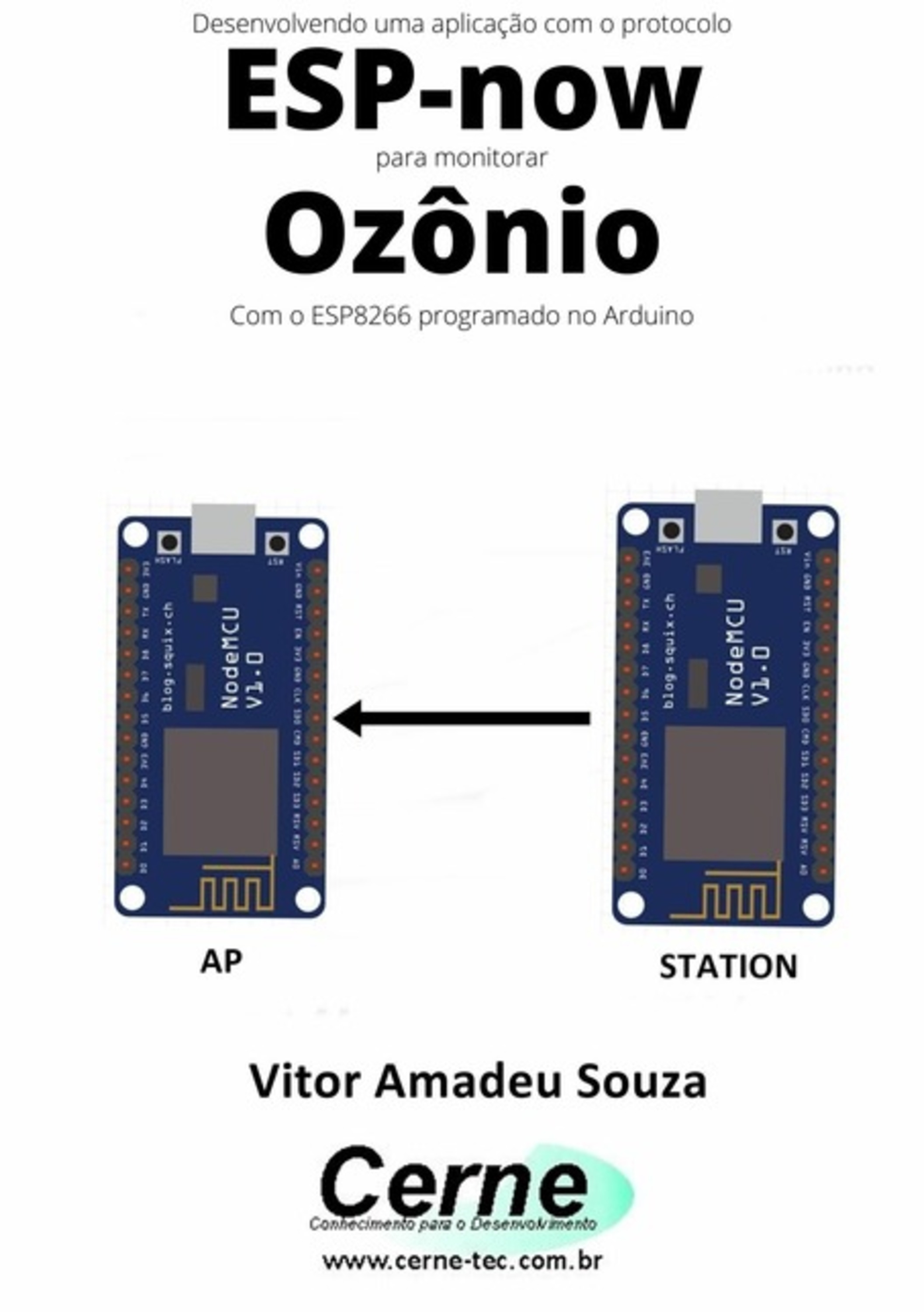 Desenvolvendo Uma Aplicação Com O Protocolo Esp-now Para Monitorar Ozônio Com O Esp8266 Programado No Arduino