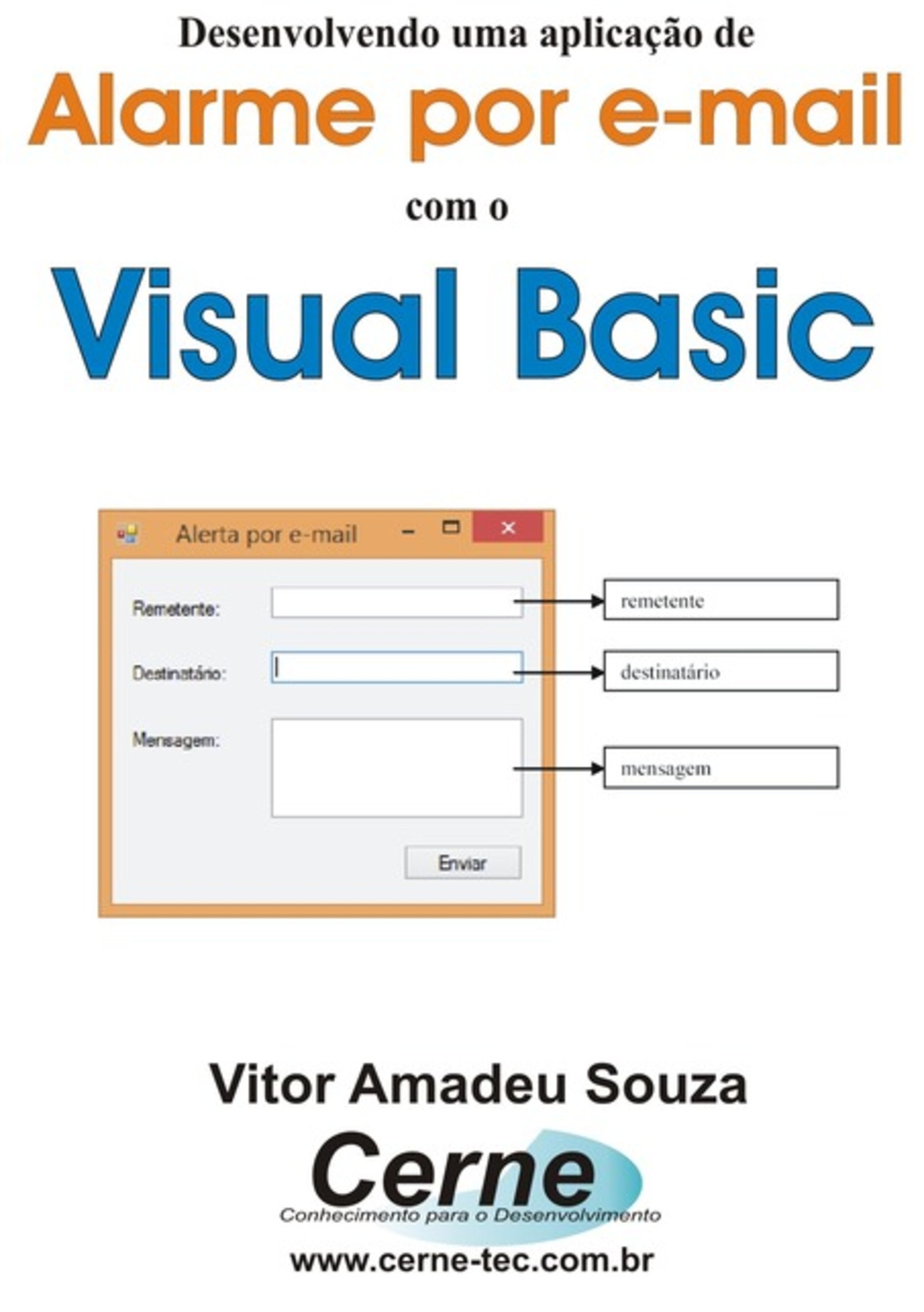 Desenvolvendo Uma Aplicação De Alarme Por E-mail Com O Visual Basic