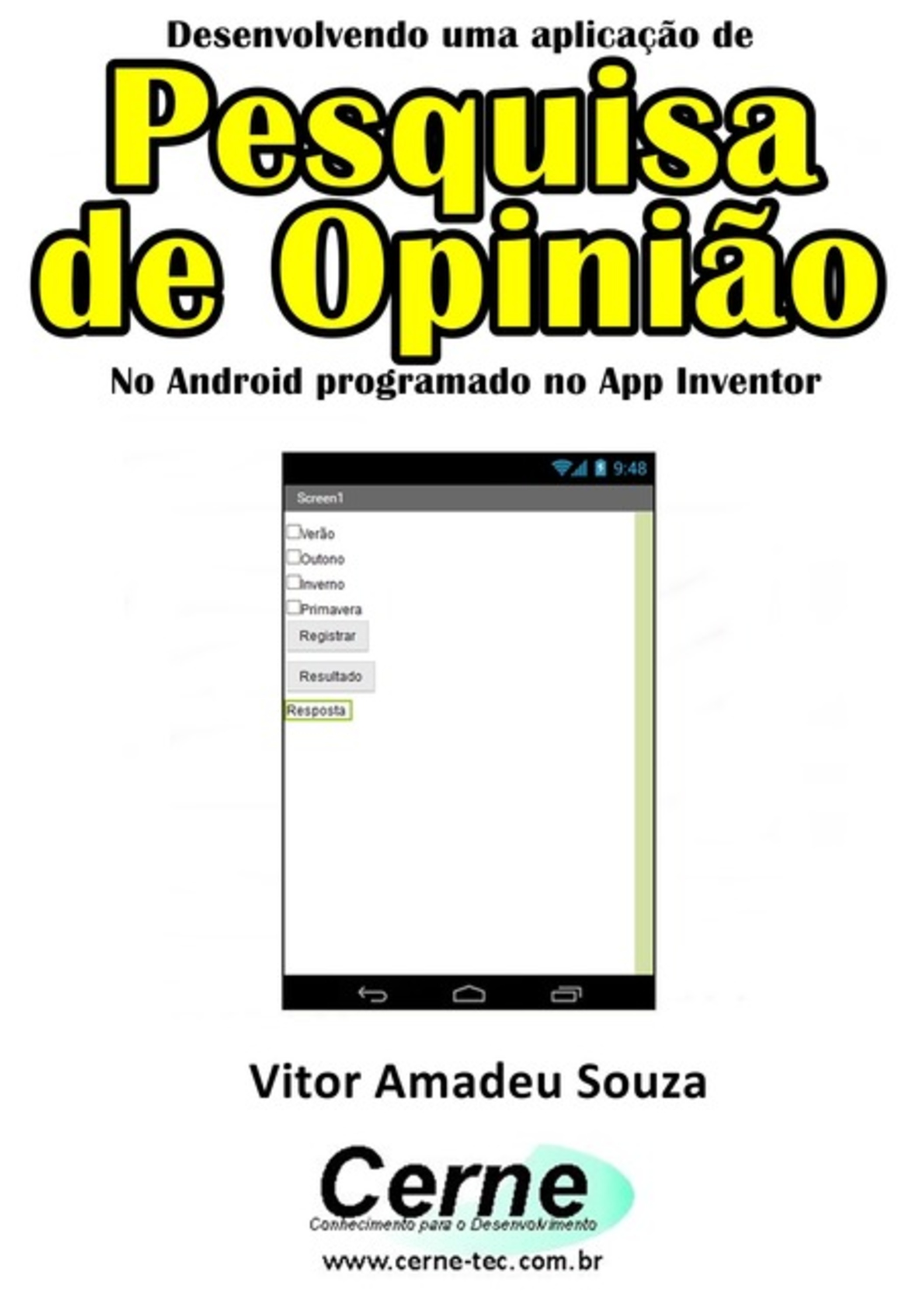 Desenvolvendo Uma Aplicação De Pesquisa De Opinião No Android Programado No App Inventor