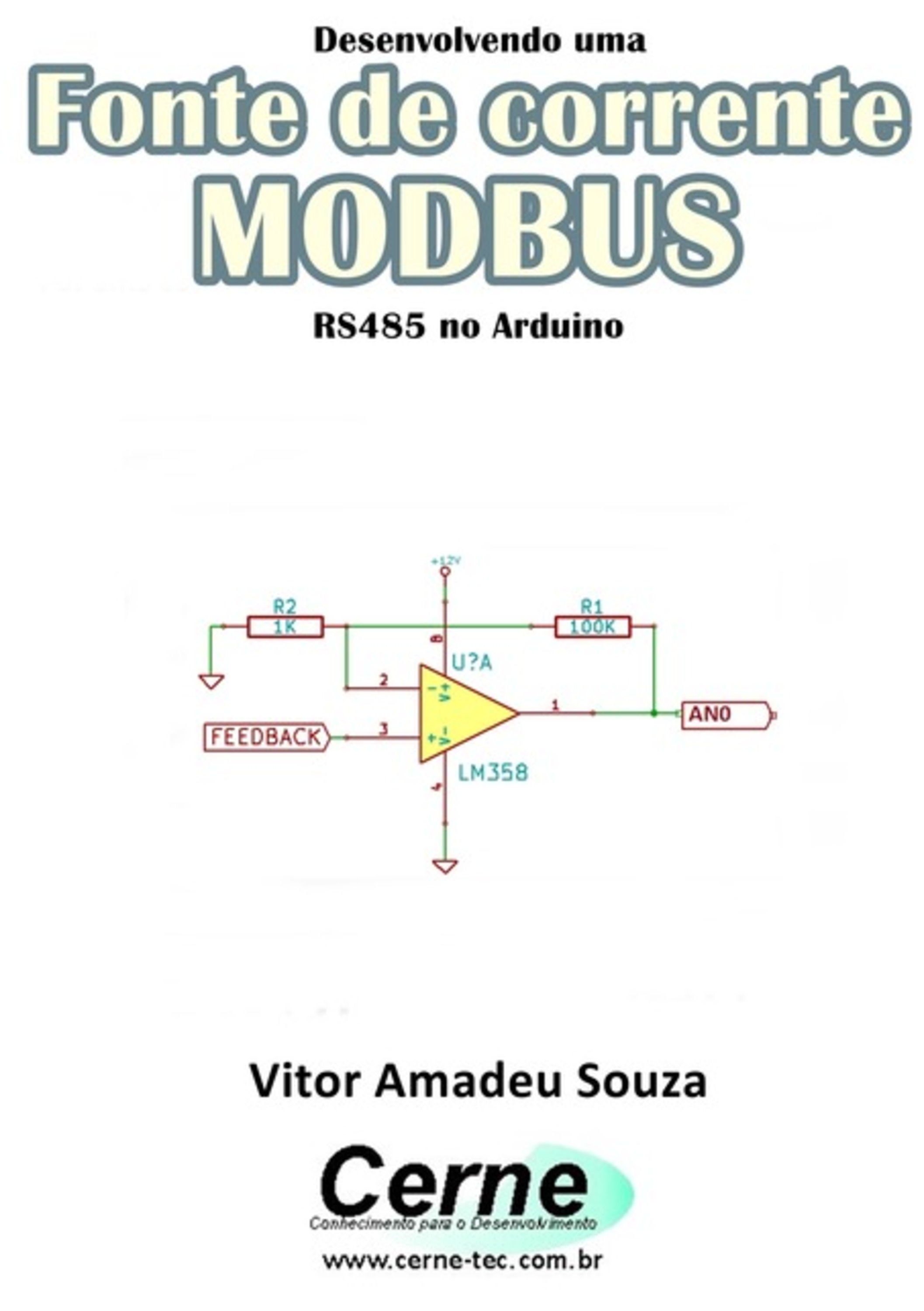 Desenvolvendo Uma Fonte De Corrente Modbus Rs485 No Arduino