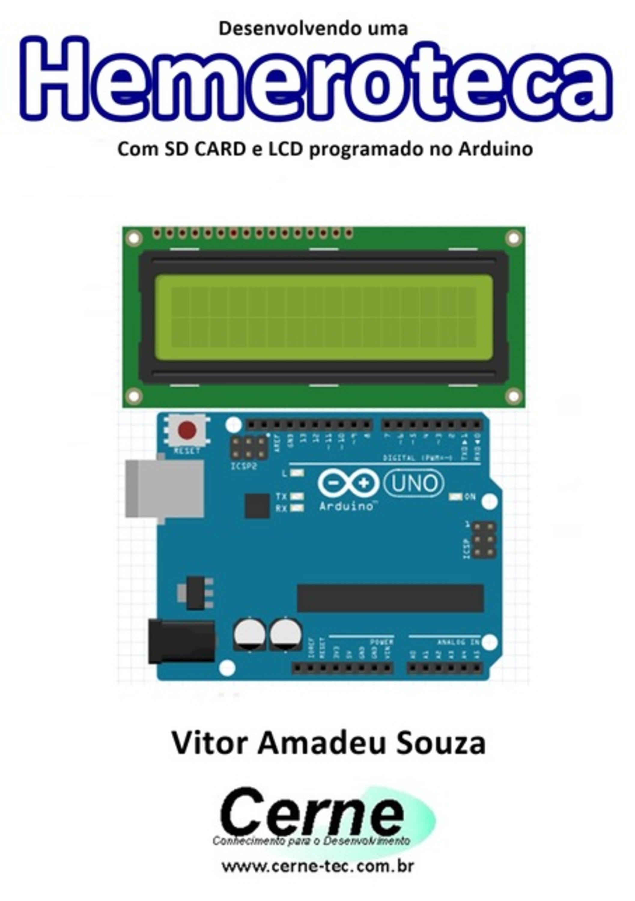 Desenvolvendo Uma Hemeroteca Com Sd Card E Lcd Programado No Arduino