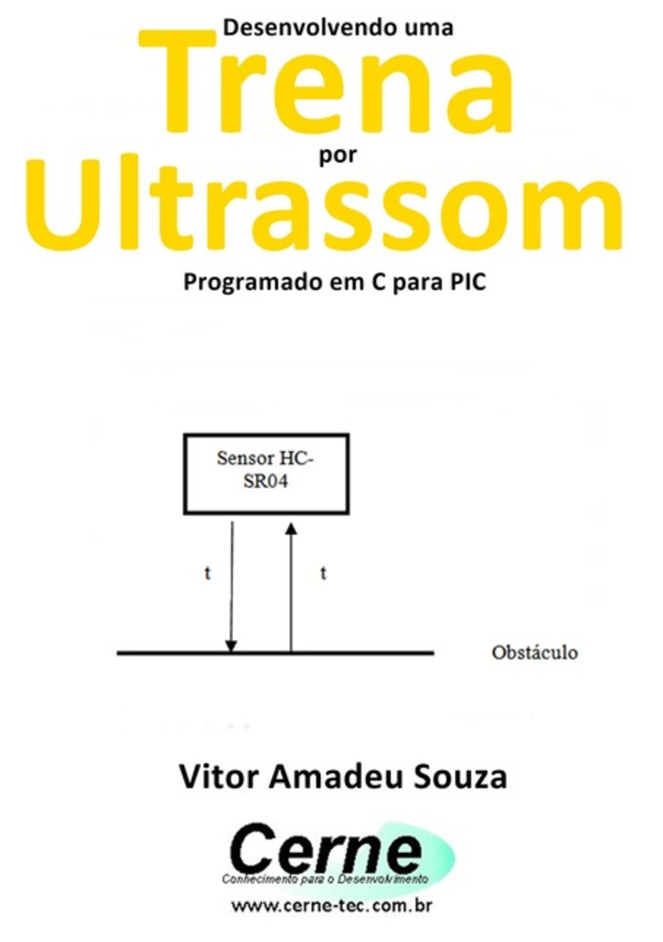 Desenvolvendo Uma Trena Por Ultrassom Programado Em C Para Pic