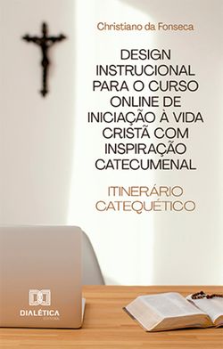 Design Instrucional para o Curso Online de Iniciação à Vida Cristã com Inspiração Catecumenal