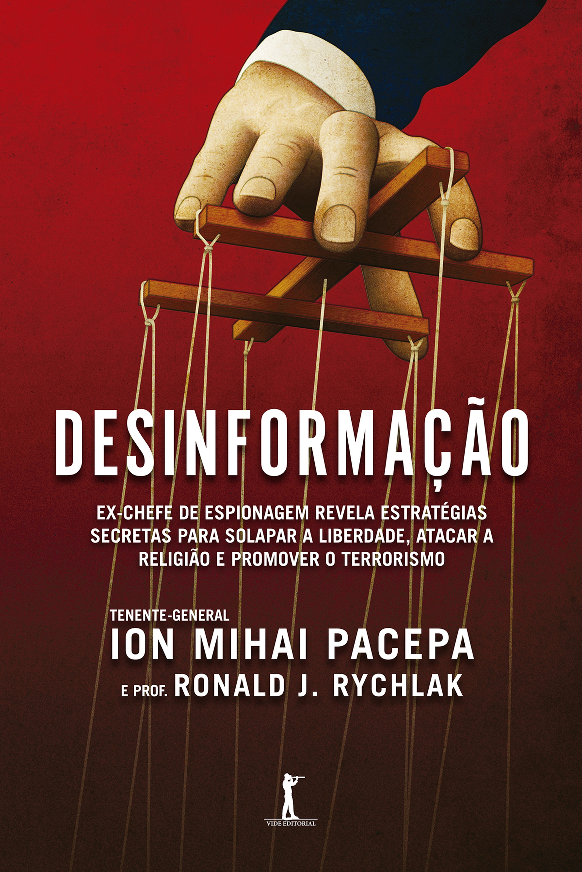 Desinformação. Ex-Chefe de Espionagem Revela Estratégias Secretas Para Solapar a Liberdade, Atacar a Religião e Promover o Terrorismo