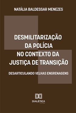 Desmilitarização da polícia no contexto da Justiça de Transição