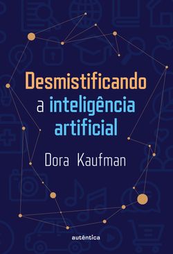 Desmistificando a inteligência artificial