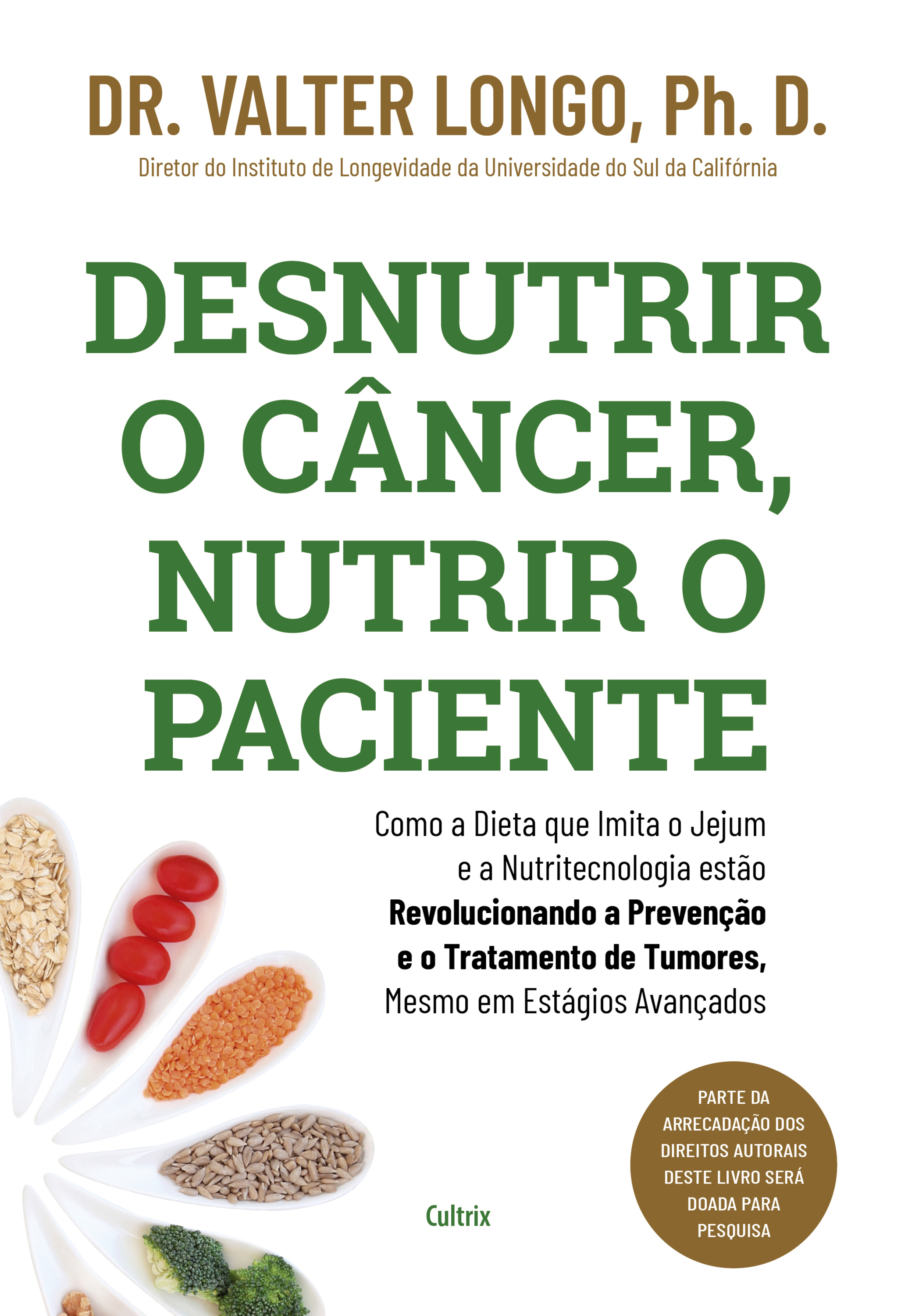 Desnutrir o câncer, nutrir o paciente