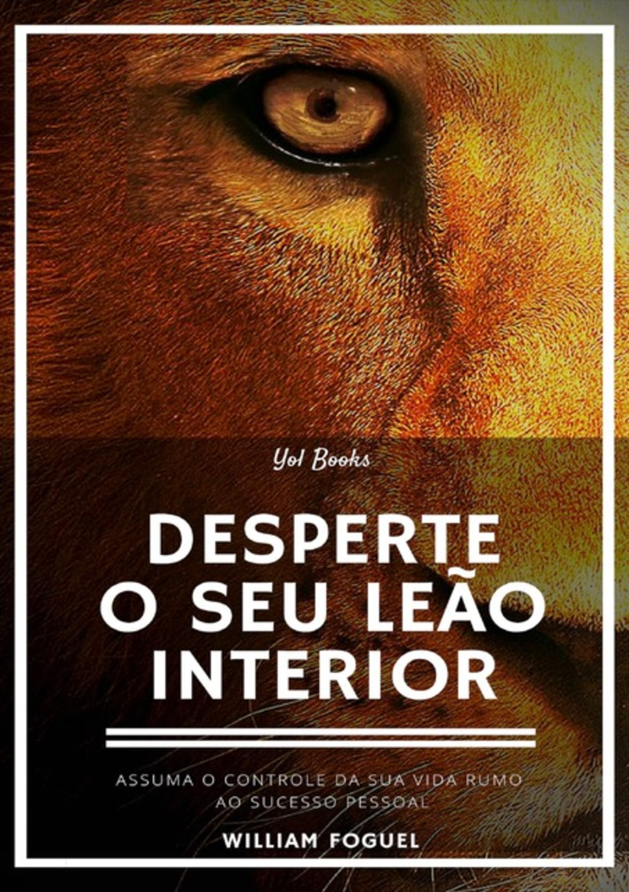 Desperte O Seu Leão Interior