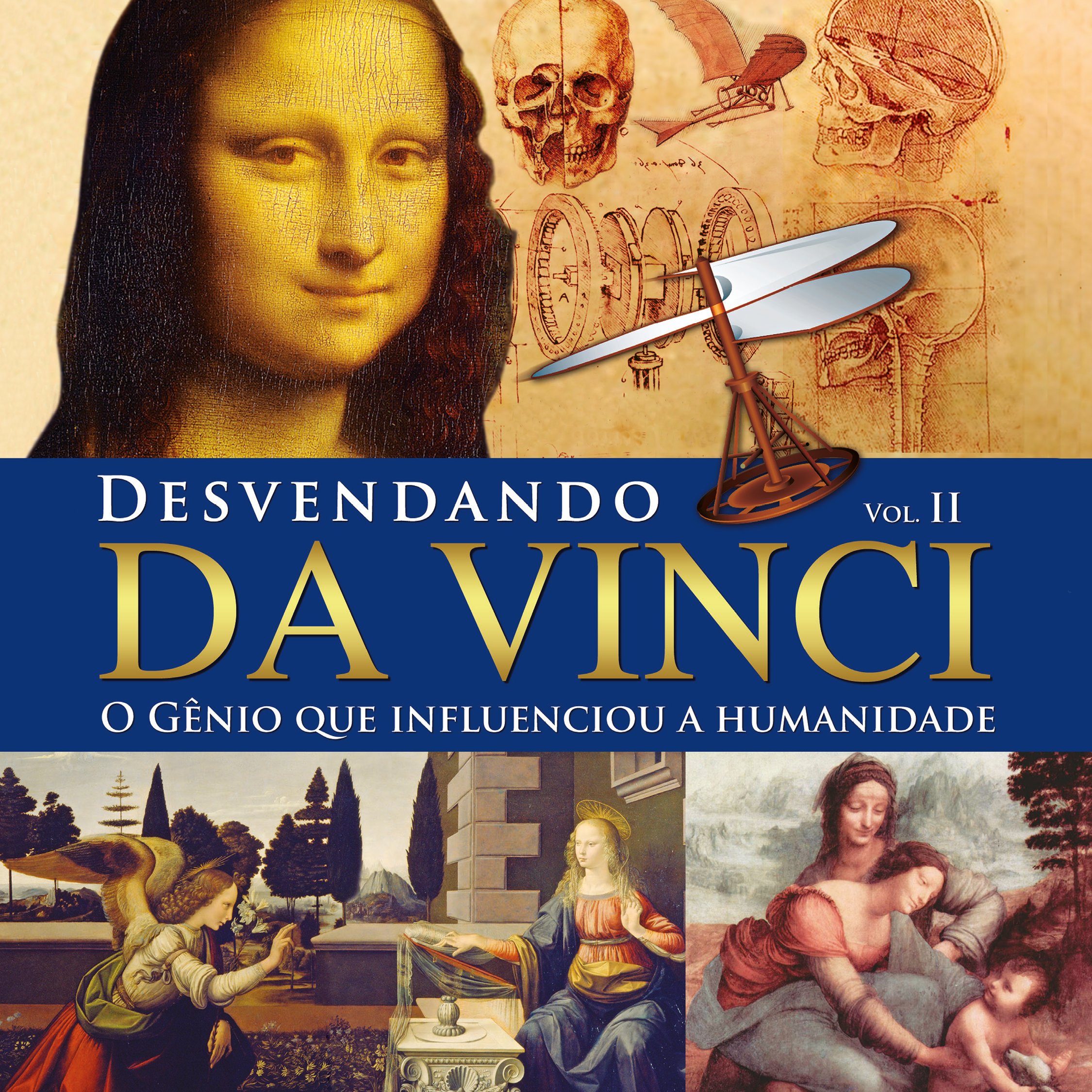 Desvendando da Vinci - O gênio que influenciou a humanidade