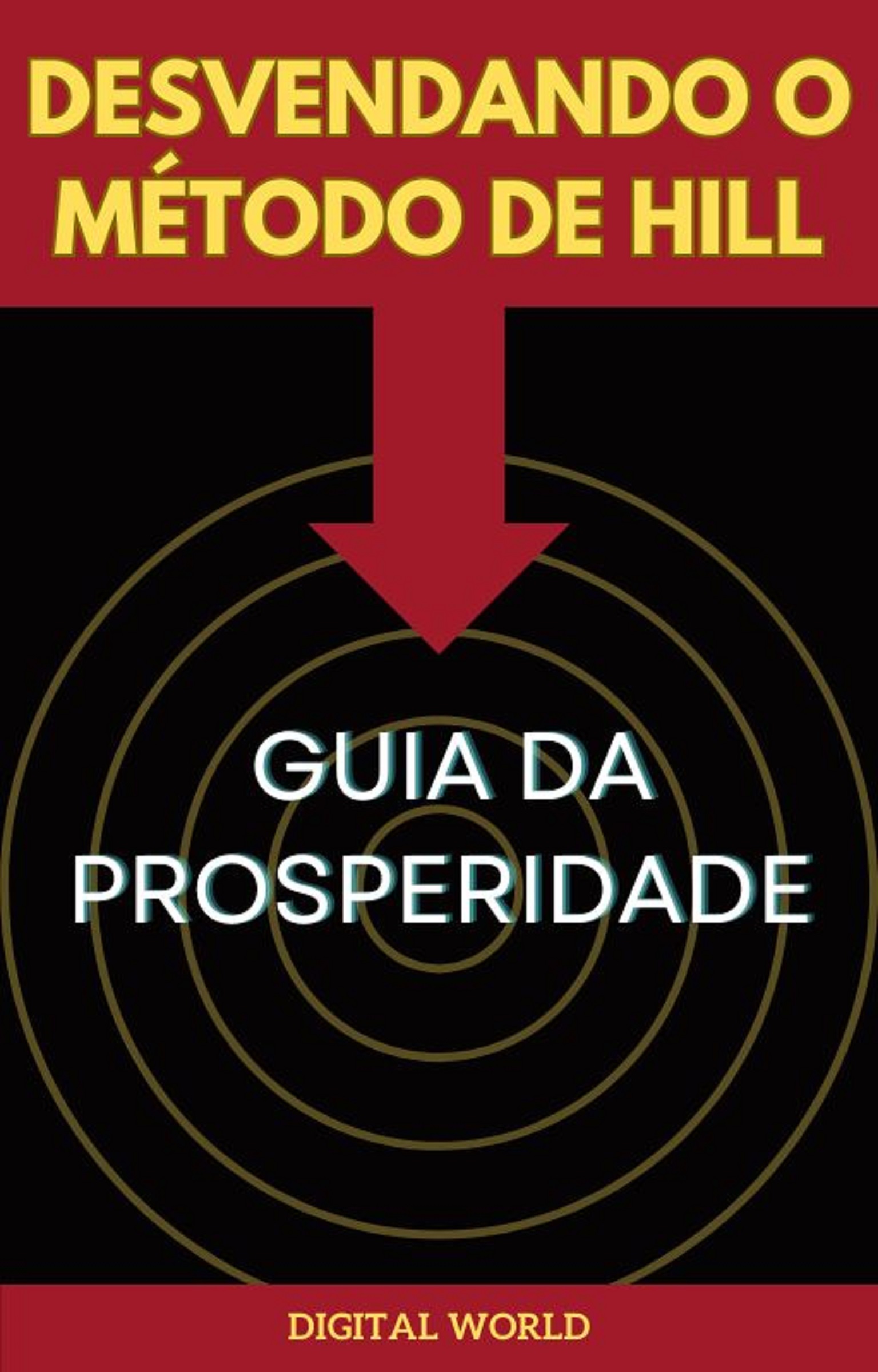 Desvendando o Método de Hill - Guia da Prosperidade