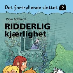 Det fortryllende slottet 2 - Ridderlig kjærlighet