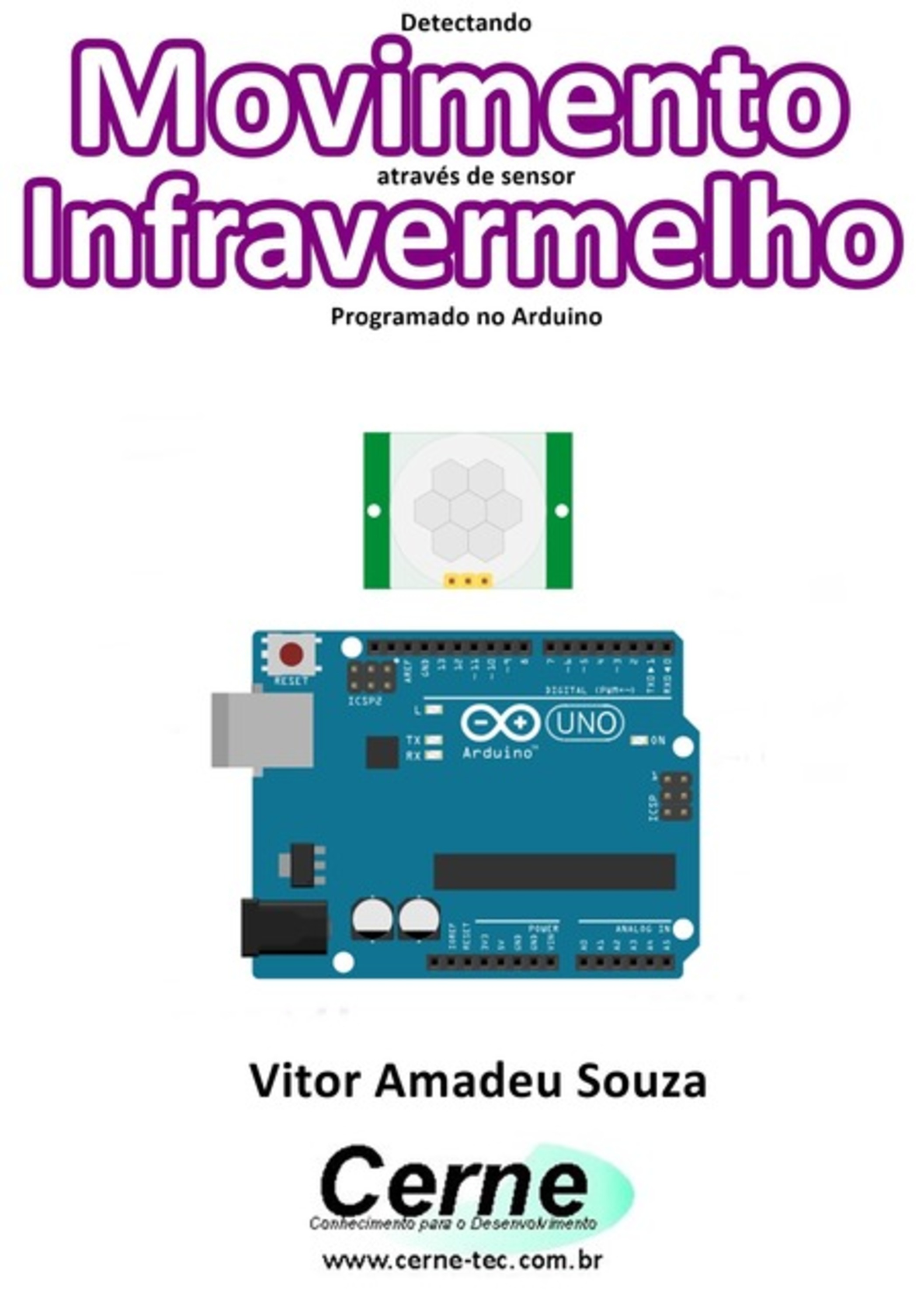 Detectando Movimento Através De Sensor Infravermelho Programado No Arduino